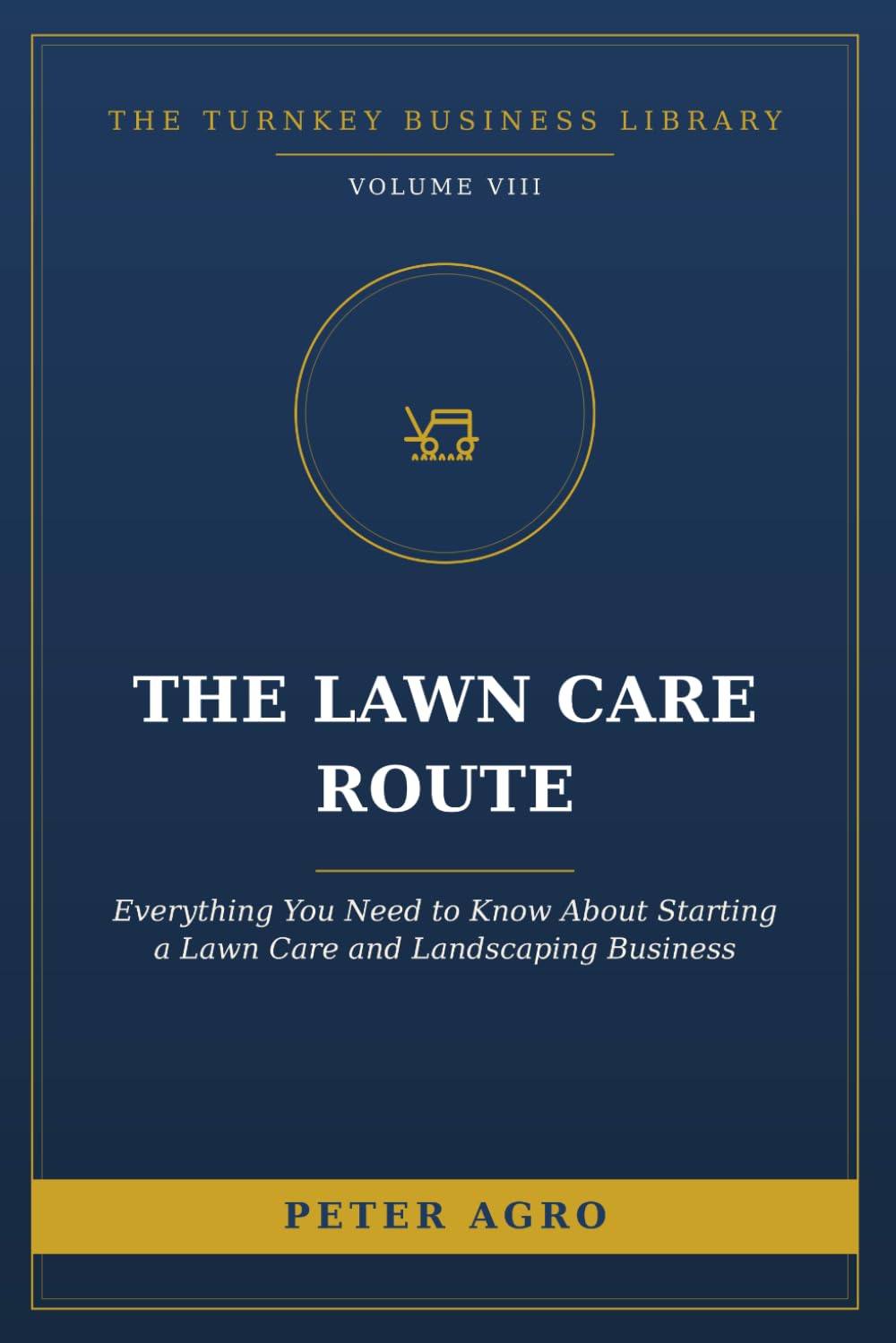 The Lawn Care Route: Everything You Need to Know About Starting a Lawn Care and Landscaping Business baixar o livro de graça