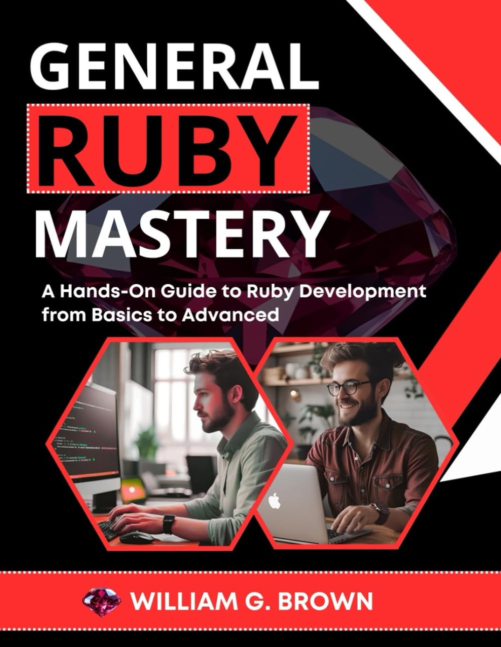 General Ruby Mastery: A Hands-On Guide to Ruby Development from Basics to Advanced baixar livro de graça