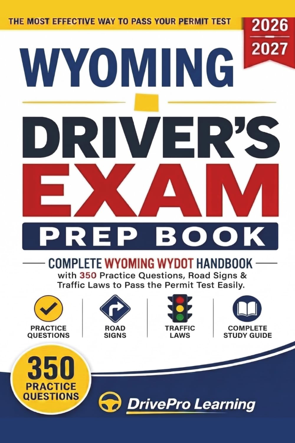 Wyoming Driver’s Exam Prep Book: Complete Wyoming WYDOT Handbook with Road Signs, Traffic Laws, & Study Tips to Pass the Permit Test Easily (Gray Edition) baixar o livro de graça