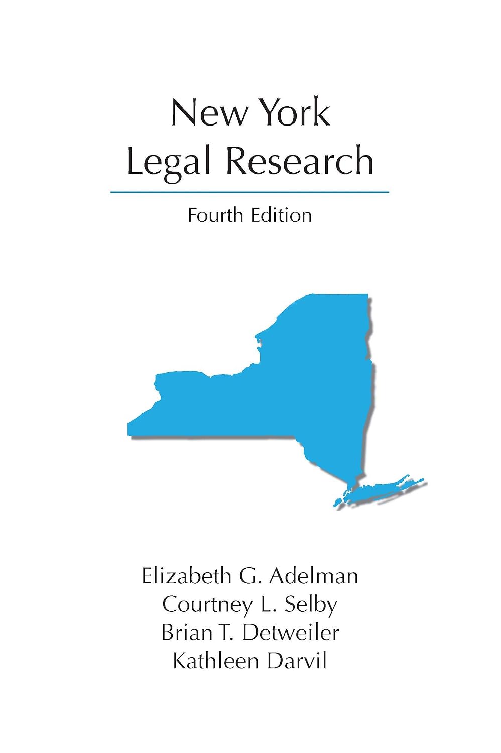 New York Legal Research, Fourth Edition (Carolina Academic) (English Edition)