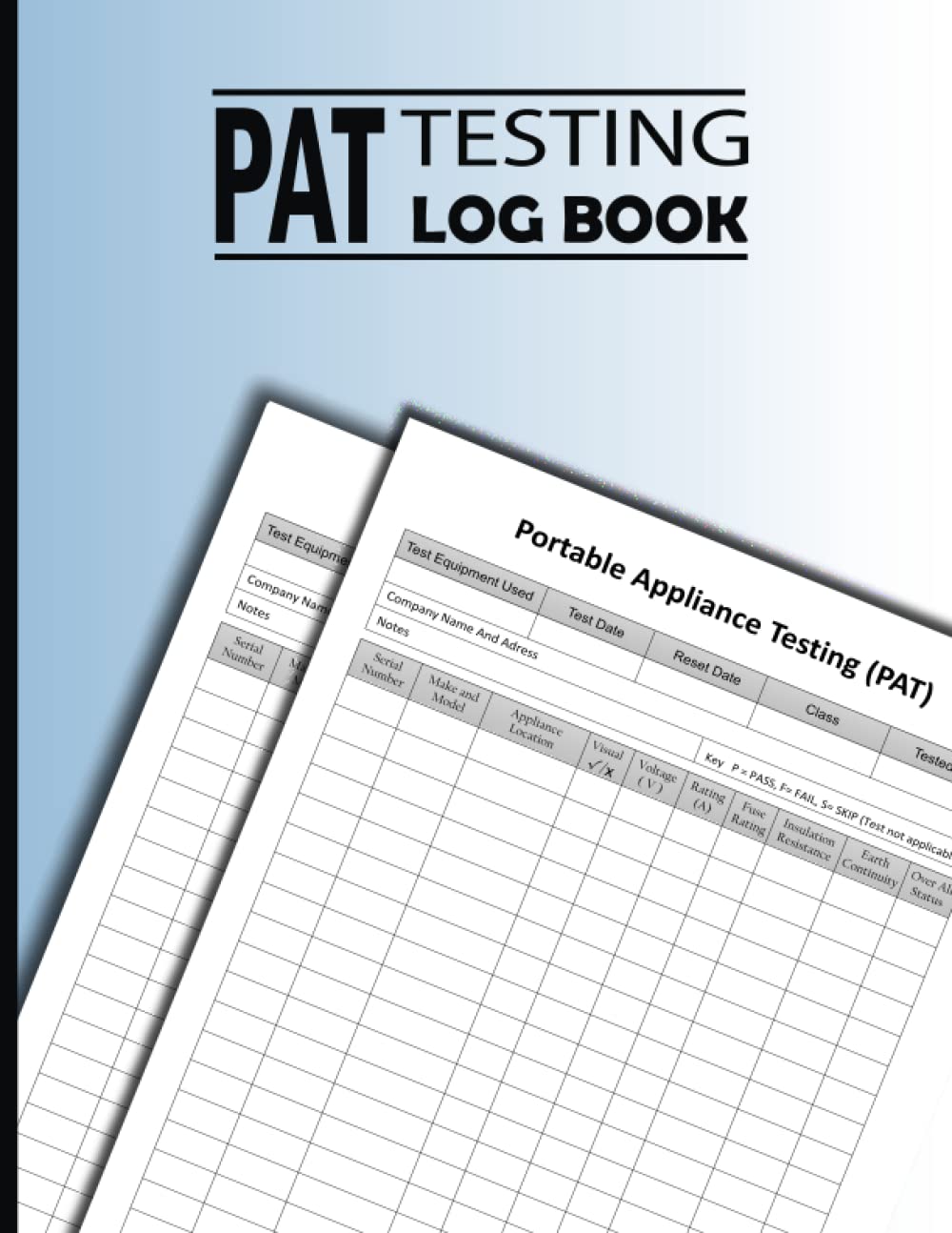 Pat Testing Log Book: Portable Appliance Testing Log Book | Equipment for PAT Tester - Testing of Electrical Equipment For Businesses, Schools,... Record More than 2000 Entries | 120 Pages. baixar o livro de graça