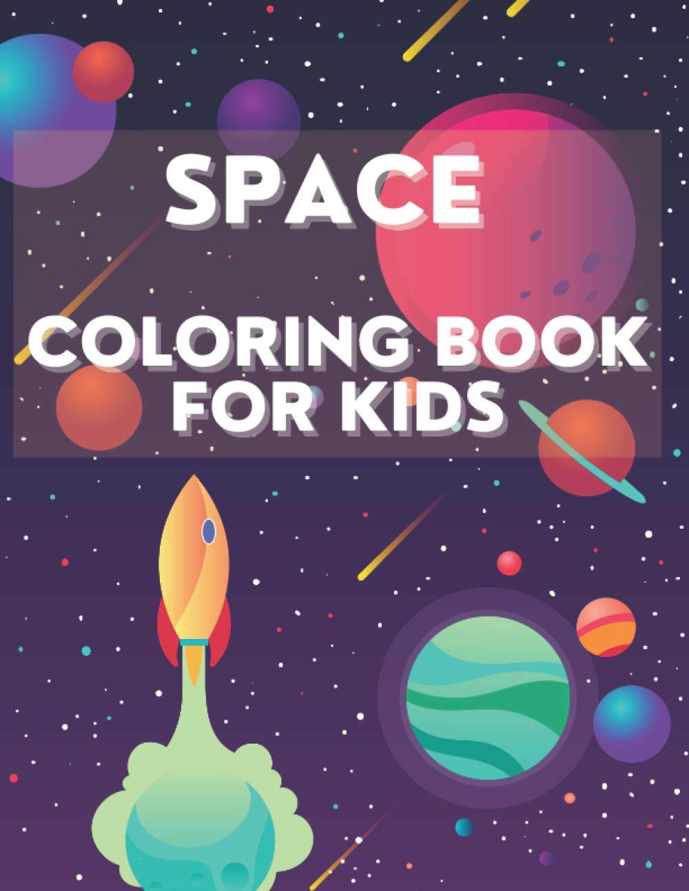 ler totalmente Space Coloring Book For Kids: Great Coloring Pages With Rockets, Astronauts, Planets And More For Children