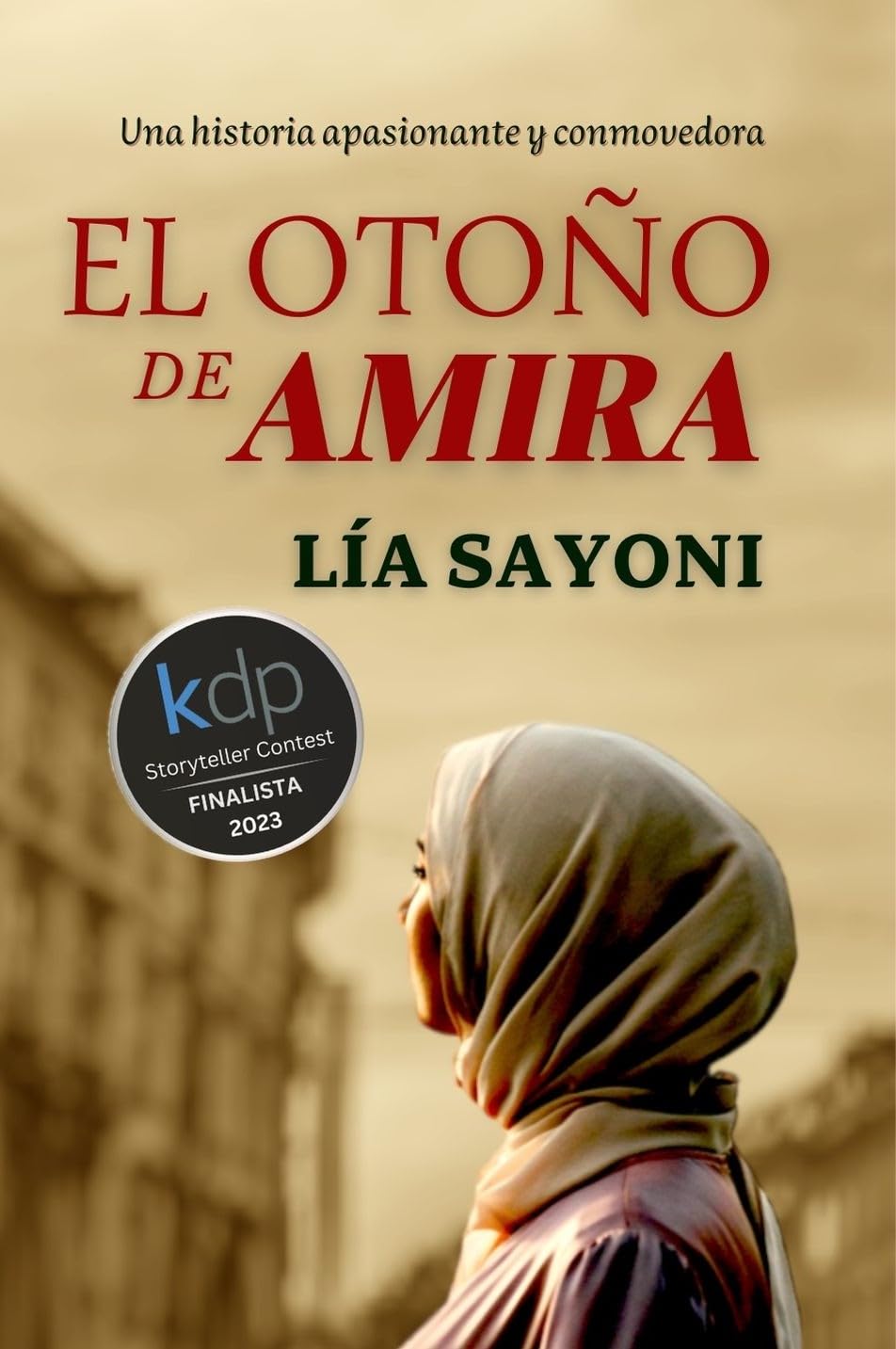 EL OTOÑO DE AMIRA: Novela Finalista Premio Literario Amazon Storyteller 2023. Ficción literaria. Novela romántica. Drama (Spanish Edition) baixar o livro de graça