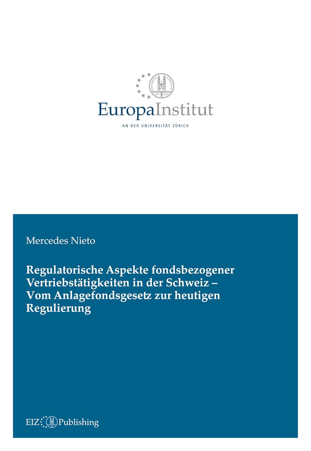 Regulatorische Aspekte fondsbezogener Vertriebstätigkeiten in der Schweiz - Vom Anlagefondsgesetz zur heutigen Regulierung (German Edition)