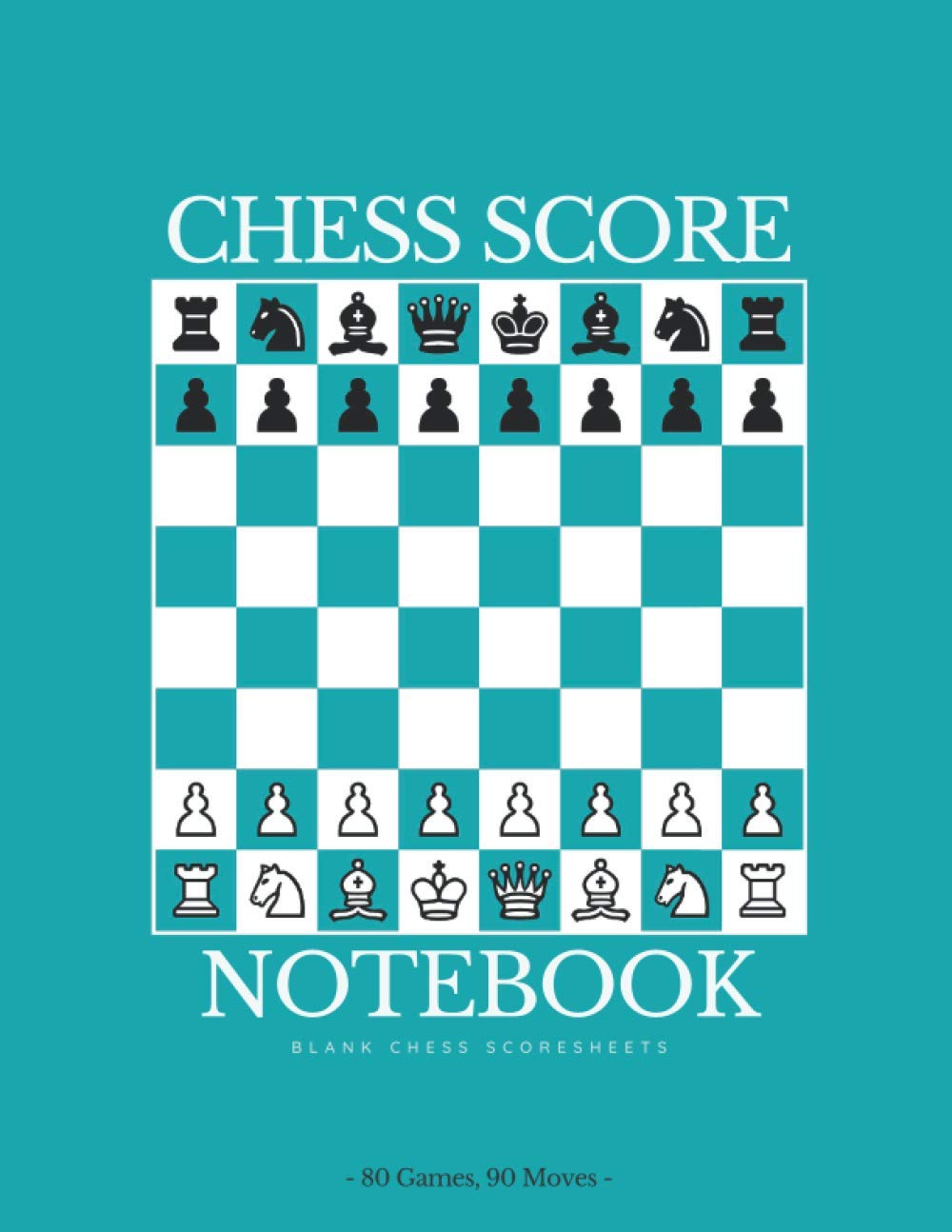 Chess Score Notebook – Blank Chess Scoresheets – 80 Games, 90 Moves: Chess Score Notebook to log your chess games and record your chess notation to... notebook, journal, gifts, 168 pages, 8.5x11” baixar livro de graça