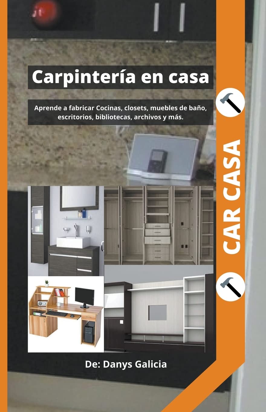 capítulo por capítulo baixar Carpintería en casa 1. Aprende a fabricar cocinas, closets, muebles de baño, escritorios, bibliotecas, archivos y más. (1)