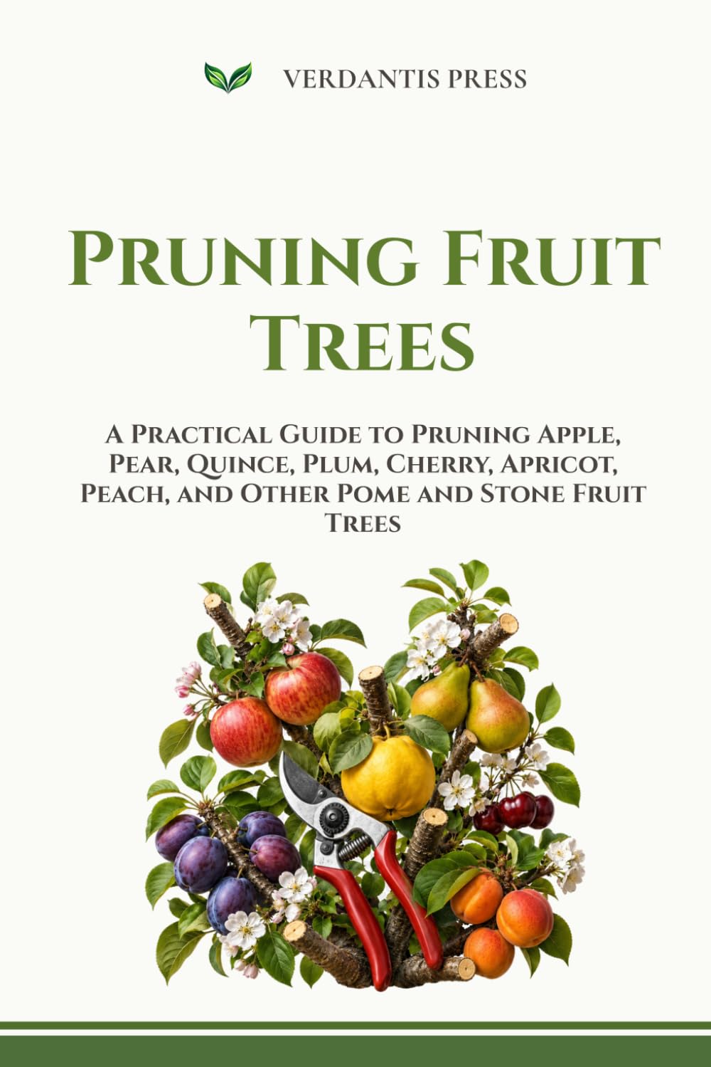 ler totalmente Pruning Fruit Trees: A Practical Guide to Pruning Apple, Pear, Quince, Plum, Cherry, Apricot, Peach, and Other Pome and Stone Fruit Trees