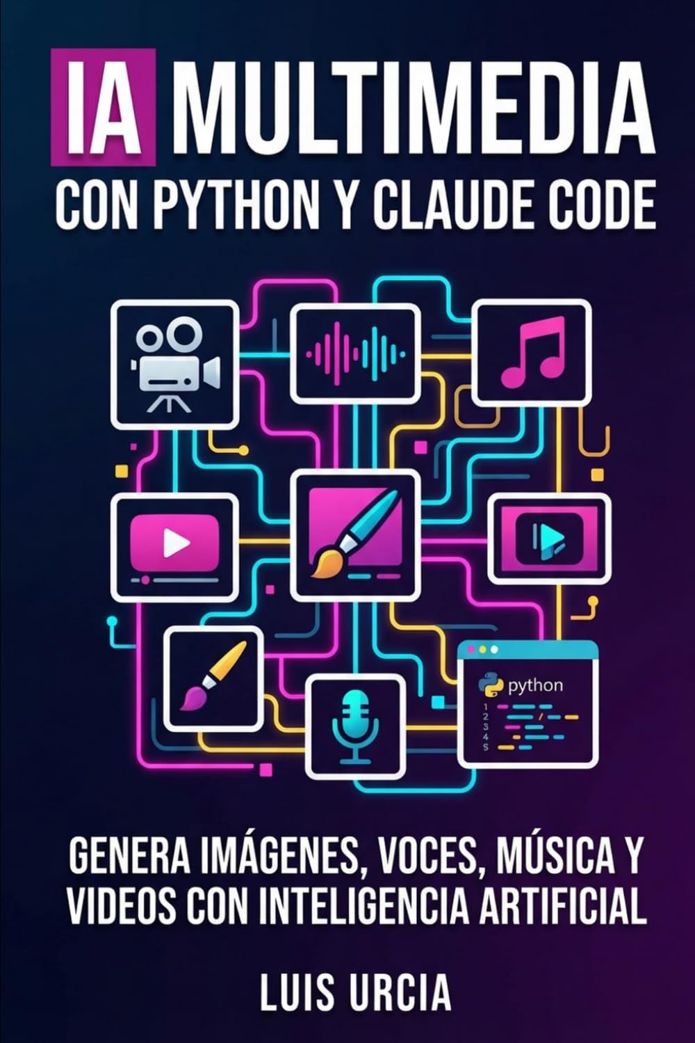 IA Multimedia con Python y Claude Code: Genera Imágenes, Videos y Audio con Inteligencia Artificial (Spanish Edition) baixar livro de graça