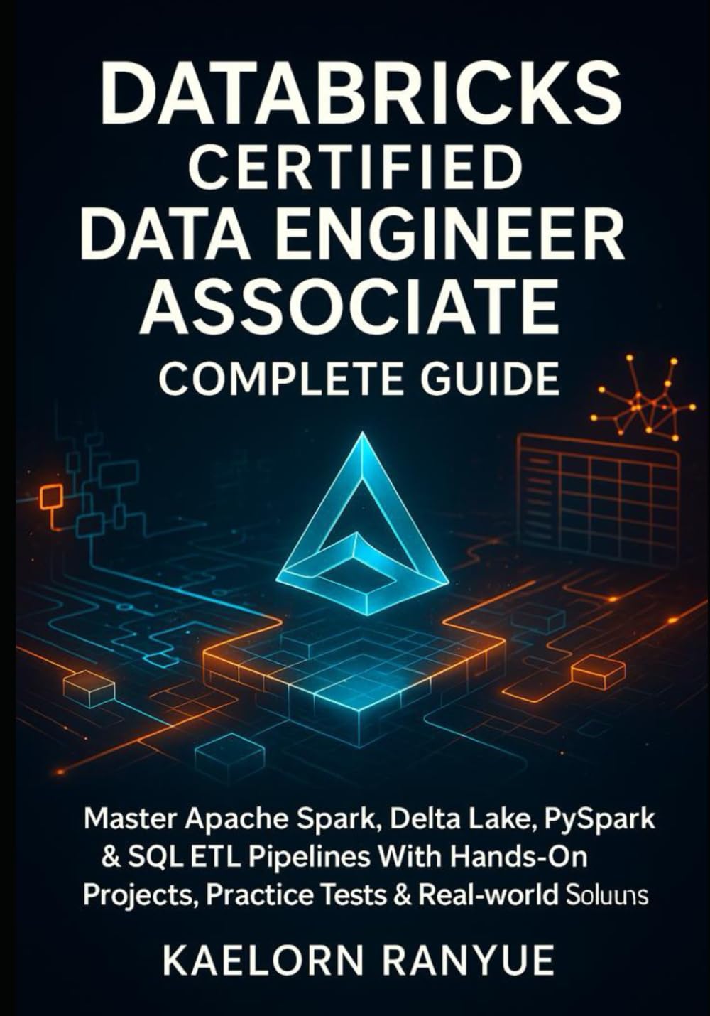 ler totalmente Databricks Certified Data Engineer Associate Complete Guide: Master Apache Spark, Delta Lake, PySpark & SQL ETL Pipelines With Hands-On Projects, Practice Tests & Real-World Solutions