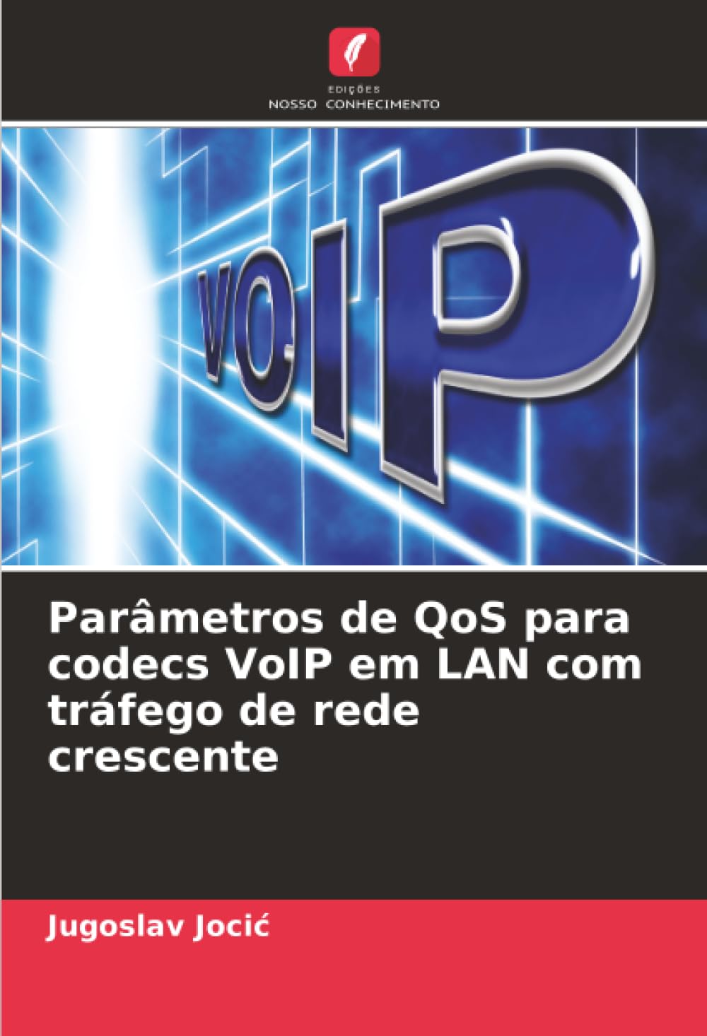 Parâmetros de QoS para codecs VoIP em LAN com tráfego de rede crescente baixar o livro de graça