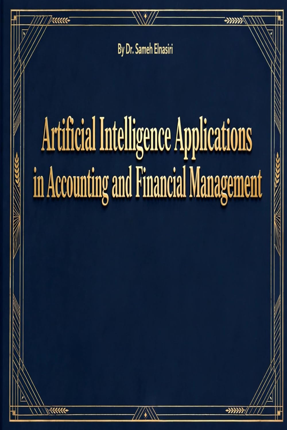 Artificial Intelligence Applications in Accounting and Financial Management: From Automation to Smart Forecasting: 1 baixar o livro de graça