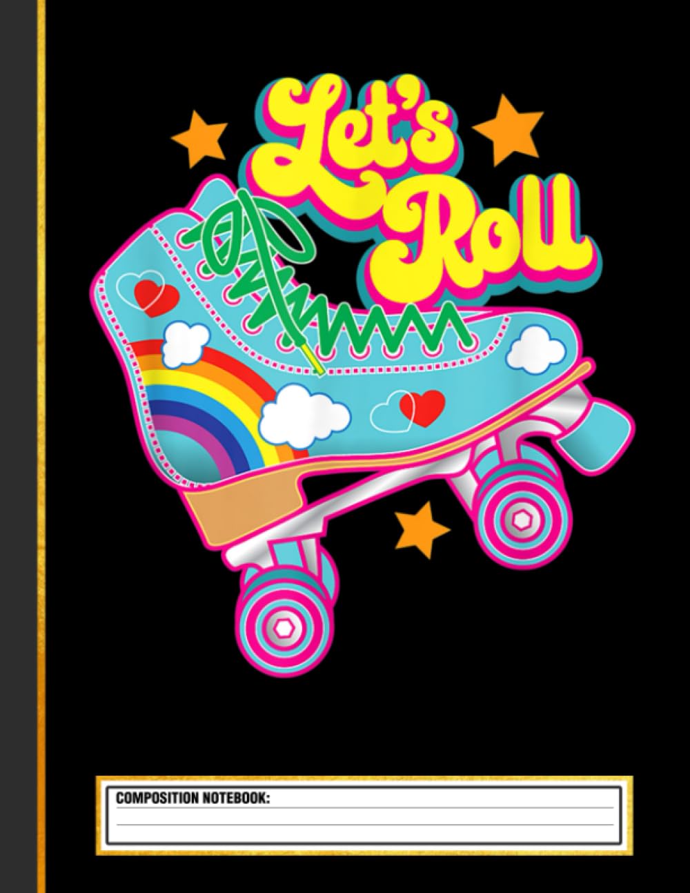 Retro Let’s Roll Rollerskating Cute Roller Skater Composition Notebook