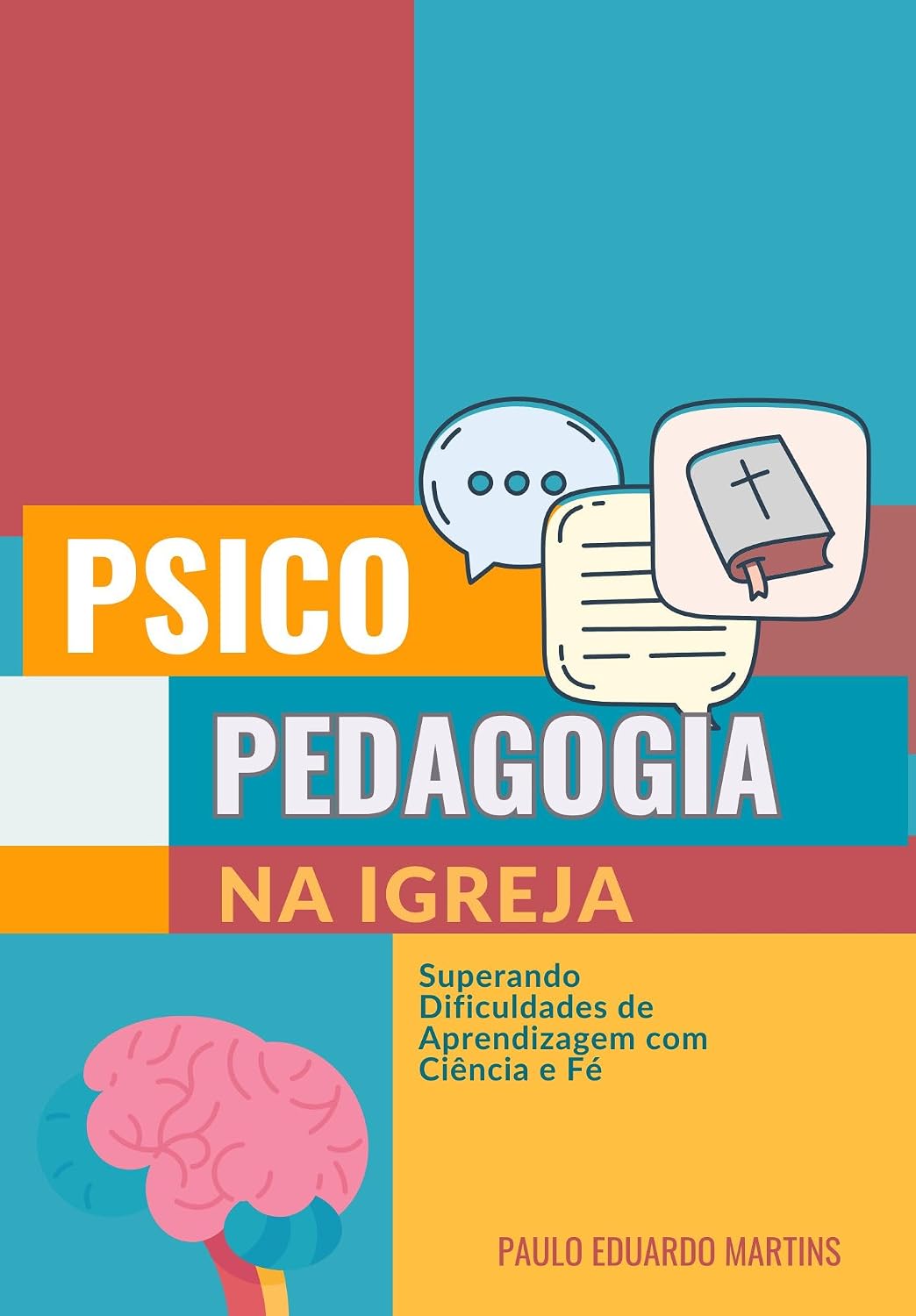 ler totalmente Psicopedagogia na Igreja: Superando Dificuldades de Aprendizagem com Ciência e Fé: Um Guia Teórico-Prático para Identificar, Intervir e Auxiliar na Aprendizagem no Contexto Cristão