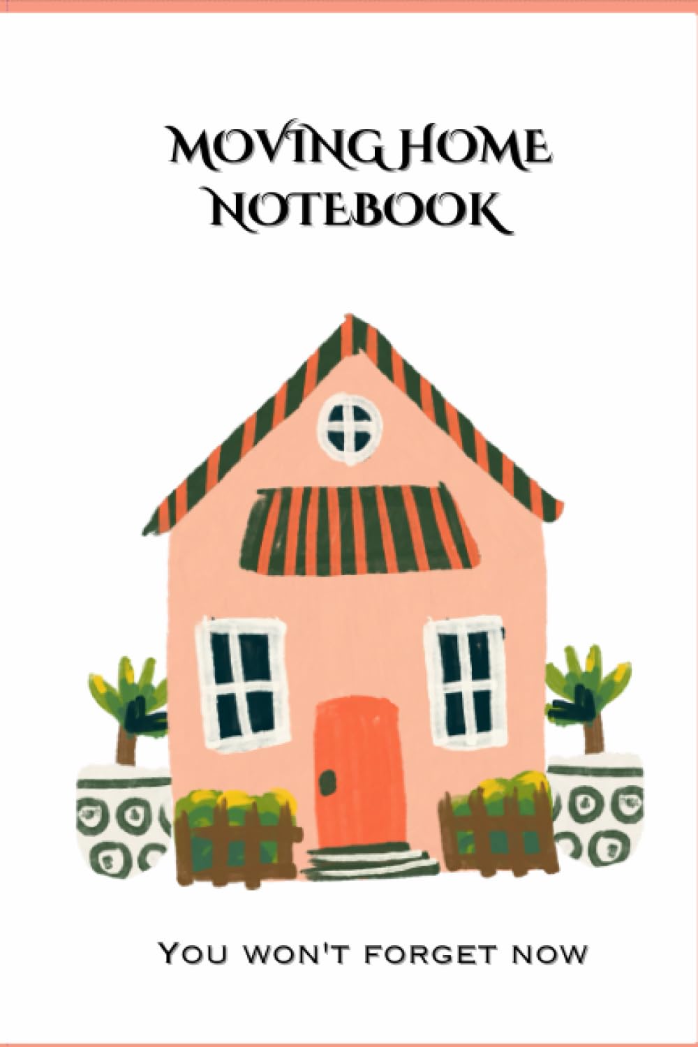 ler totalmente Moving Home Notebook: You won't forget now