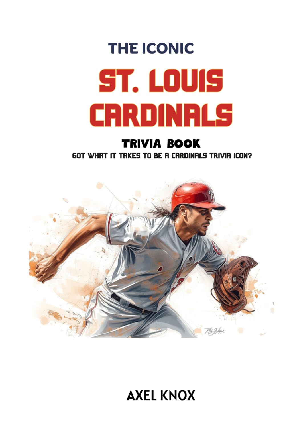 ler totalmente St. Louis Cardinals: The Iconic St. Louis Cardinals Trivia Book (The Iconic Sports Trivia Collection)