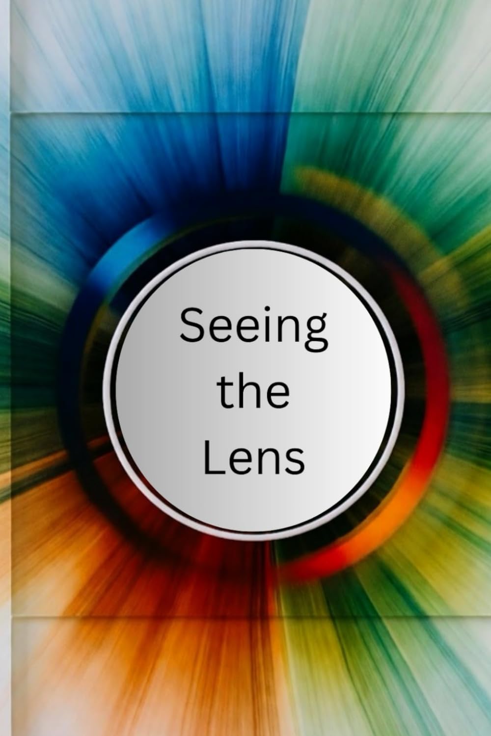 ler totalmente Seeing the Lens: A Memoir of Grief, Love, and Learning to See Clearly