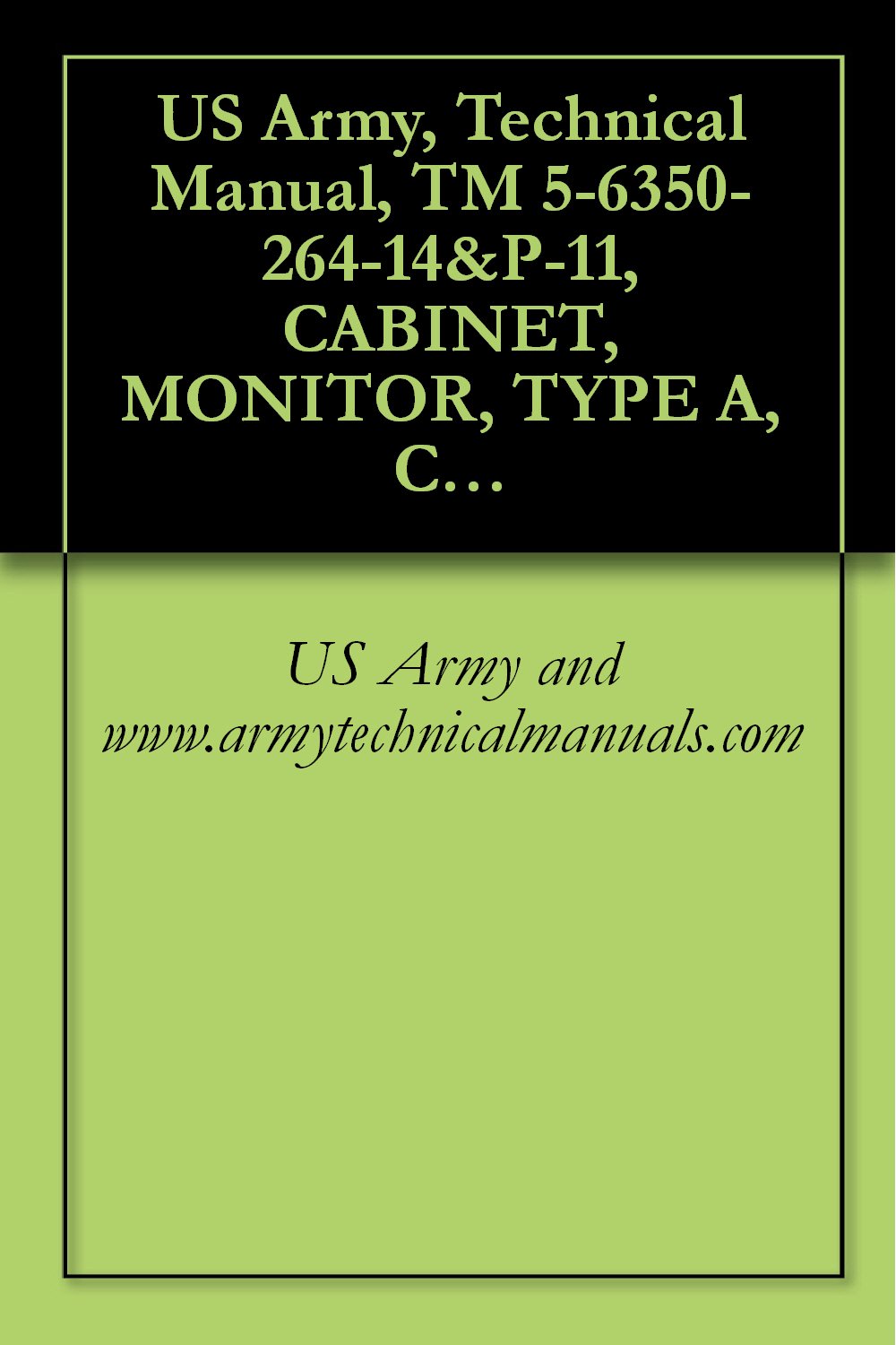 ler totalmente US Army, Technical Manual, TM 5-6350-264-14&P-11, CABINET, MONITOR, TYPE A, CY-7359/FSS-9(V), NSN 6350-00-228-269, B, CY-7360/FSS-9(V), (6350-00-228-2697) (English Edition)