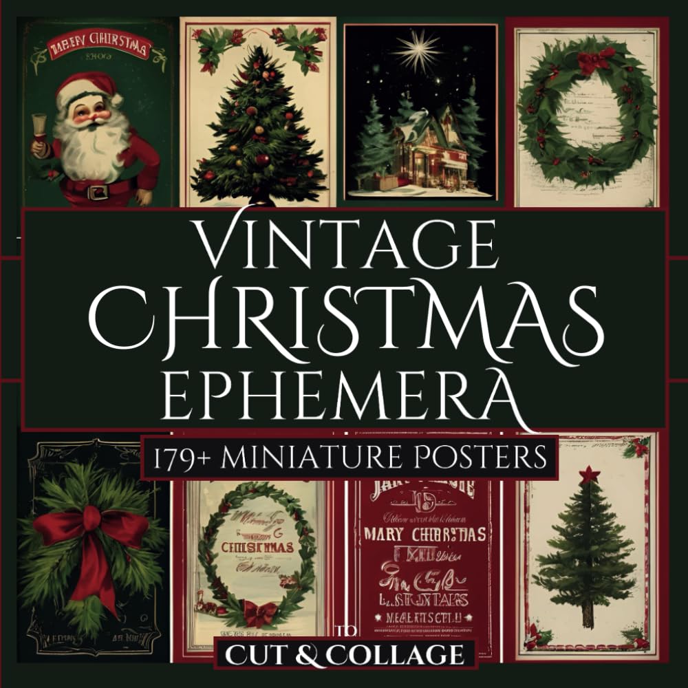 capítulo por capítulo baixar Vintage Christmas Ephemera: 179+ Miniature Posters To Cut & Collage: Perfect for Holiday Season Paper Crafting, Junk Journal, Decoupage, Scrapbooking,... Making, Tag Making, Collage Art & Mixed Media