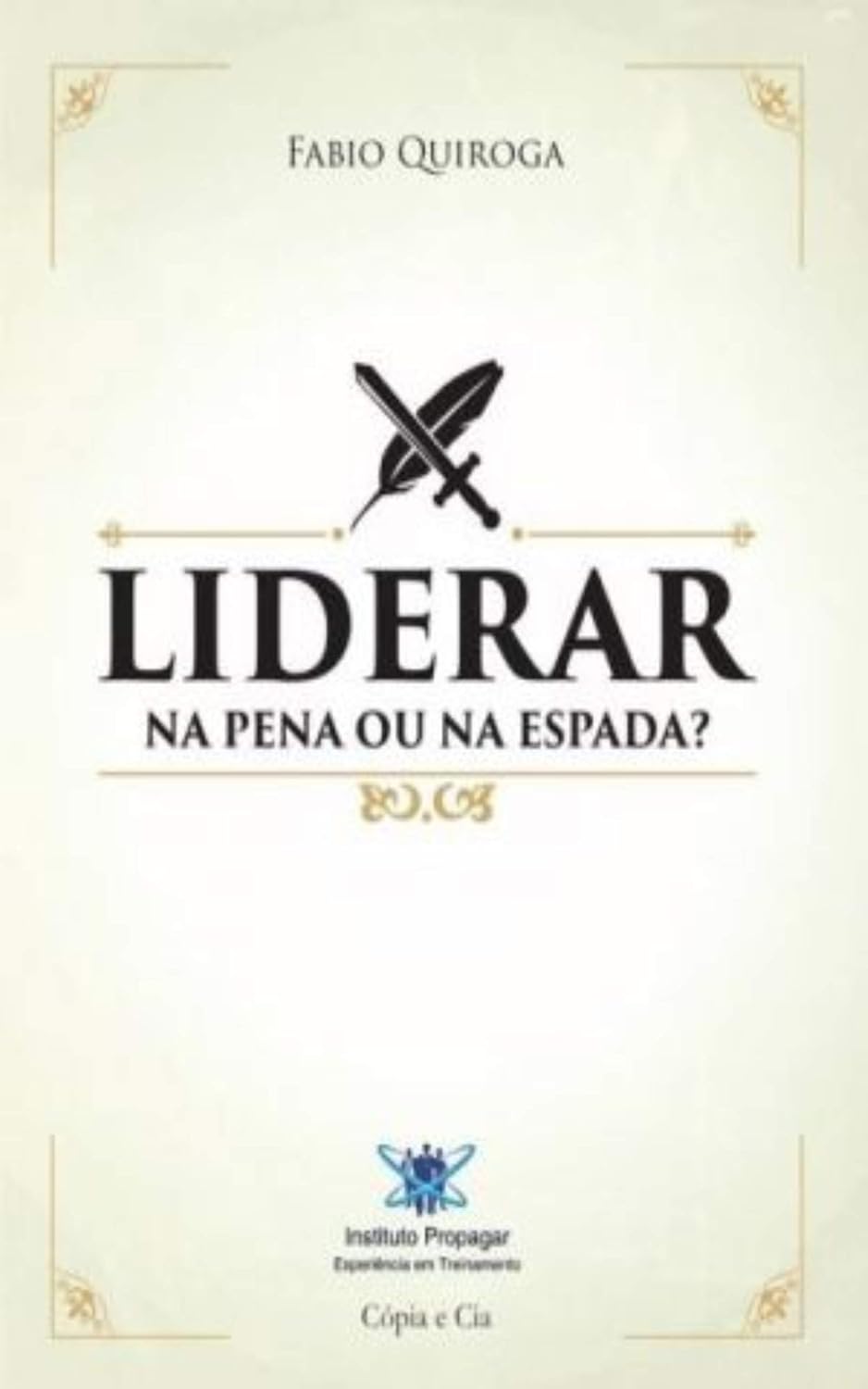 Liderar na pena ou na espada? baixar livro de graça