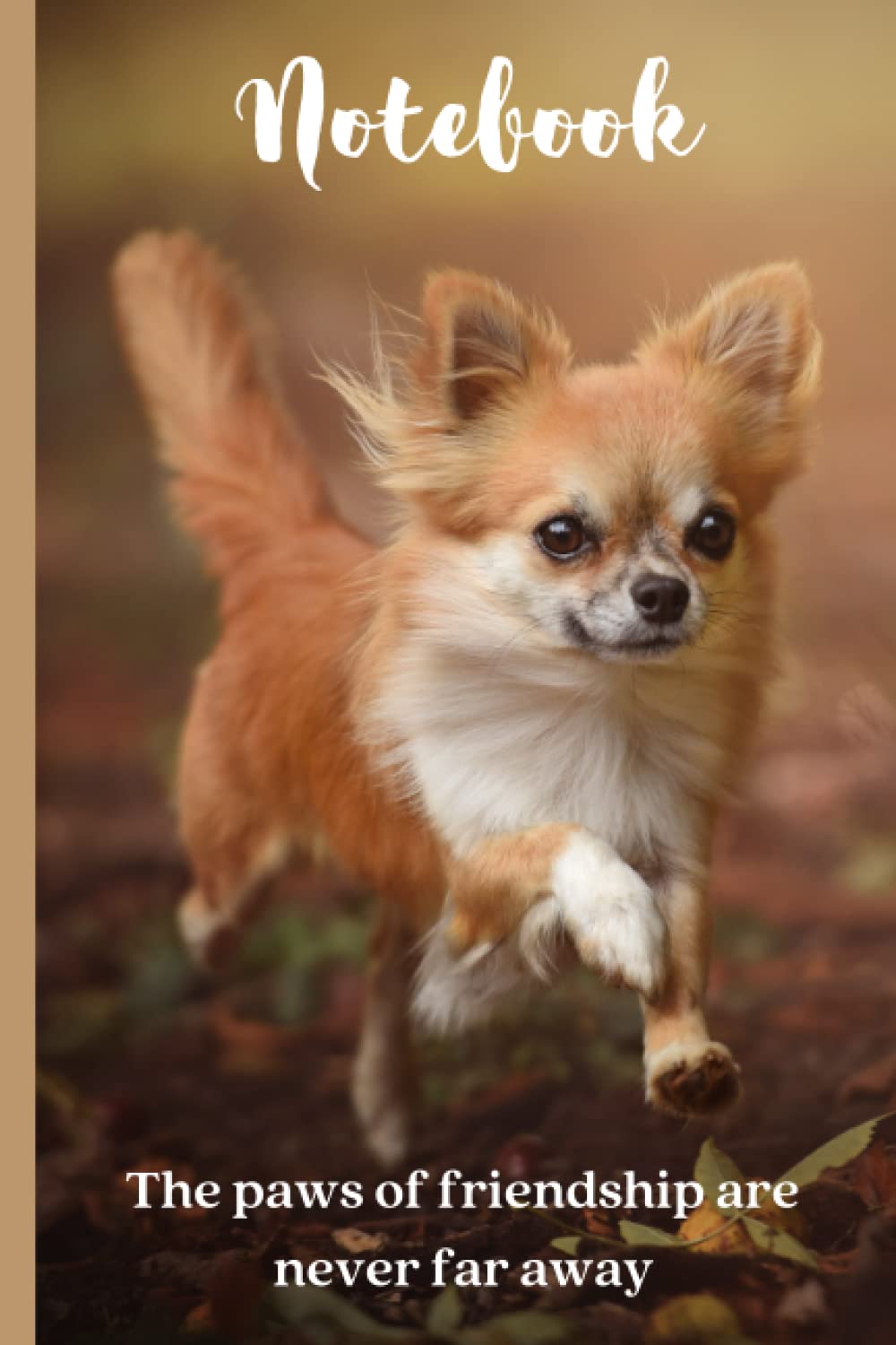 Notebook. The paws of friendship are never far away: Longhair Chihuahua Dog - Blank Lined Journal 120 pages baixar livro de graça