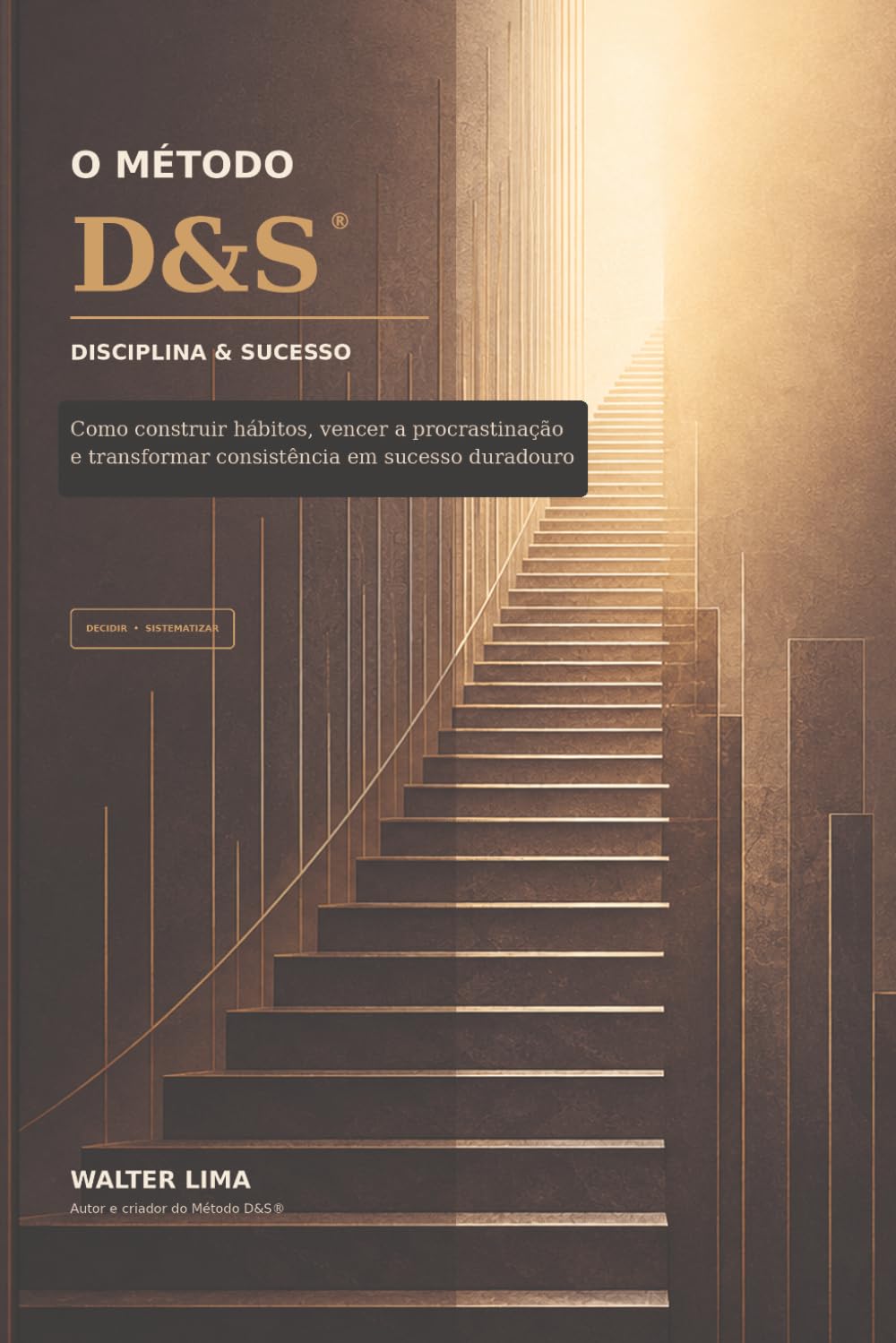 ler totalmente O MÉTODO D&S®: DISCIPLINA & SUCESSO (Portuguese Edition)