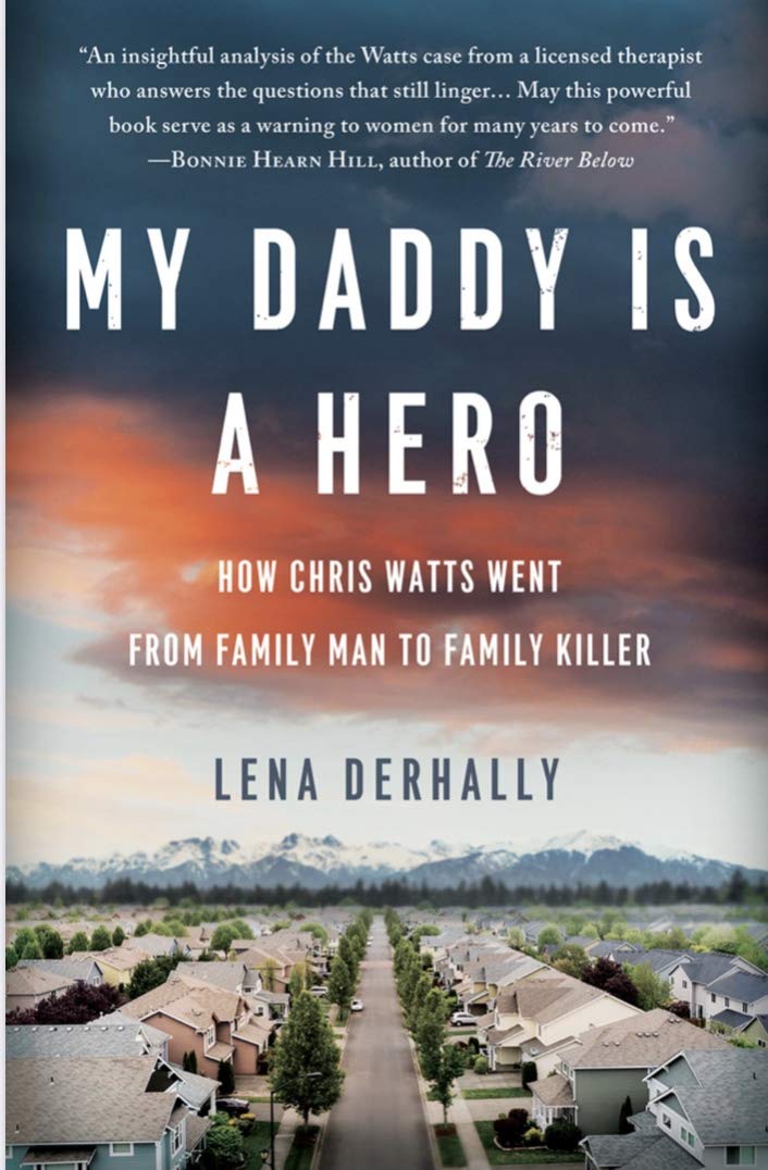 ler totalmente My Daddy is a Hero: How Chris Watts Went from Family Man to Family Killer (English Edition)