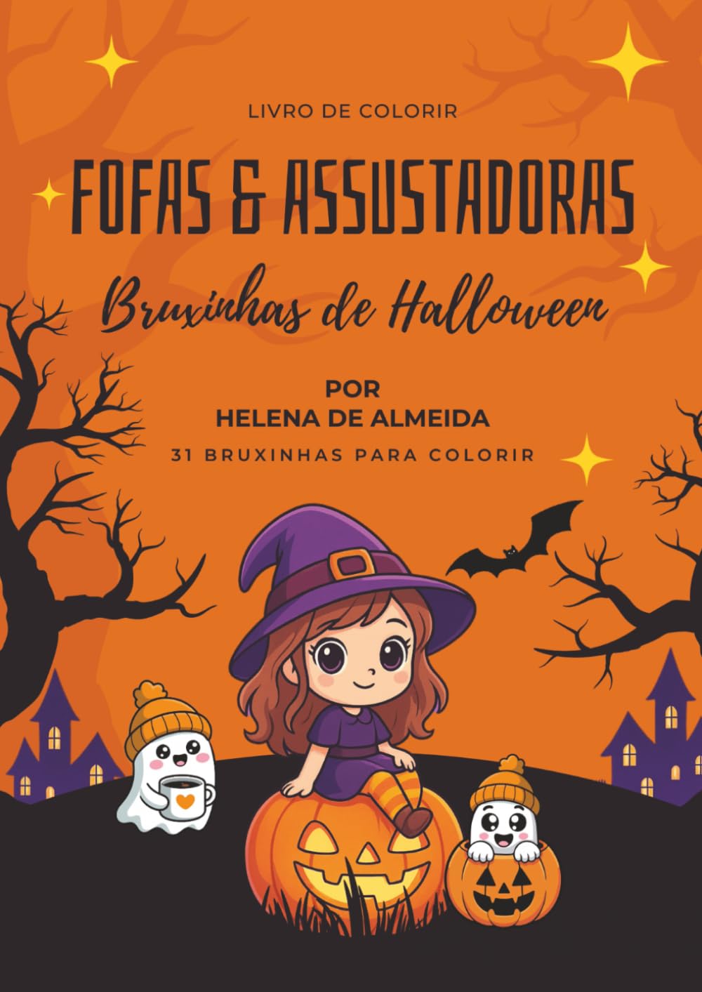 ler totalmente Fofas & Assustadoras - Bruxinhas de Halloween: 31 bruxinhas para colorir