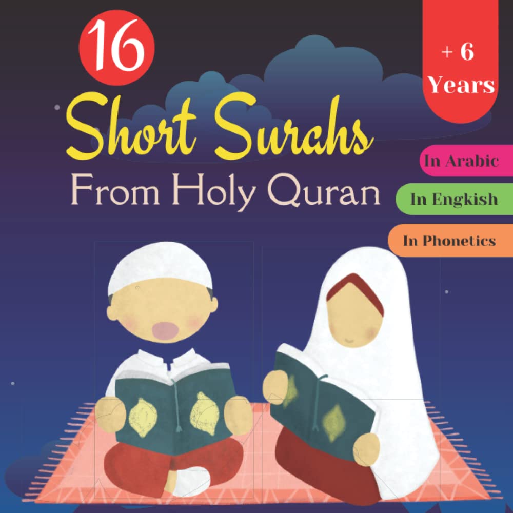 16 Short Surahs Of The Holy Quran: for Muslim children boys and girls to understand, learn and recite short quranic surahs aged 6 years old and over IN COLOR baixar o livro de graça