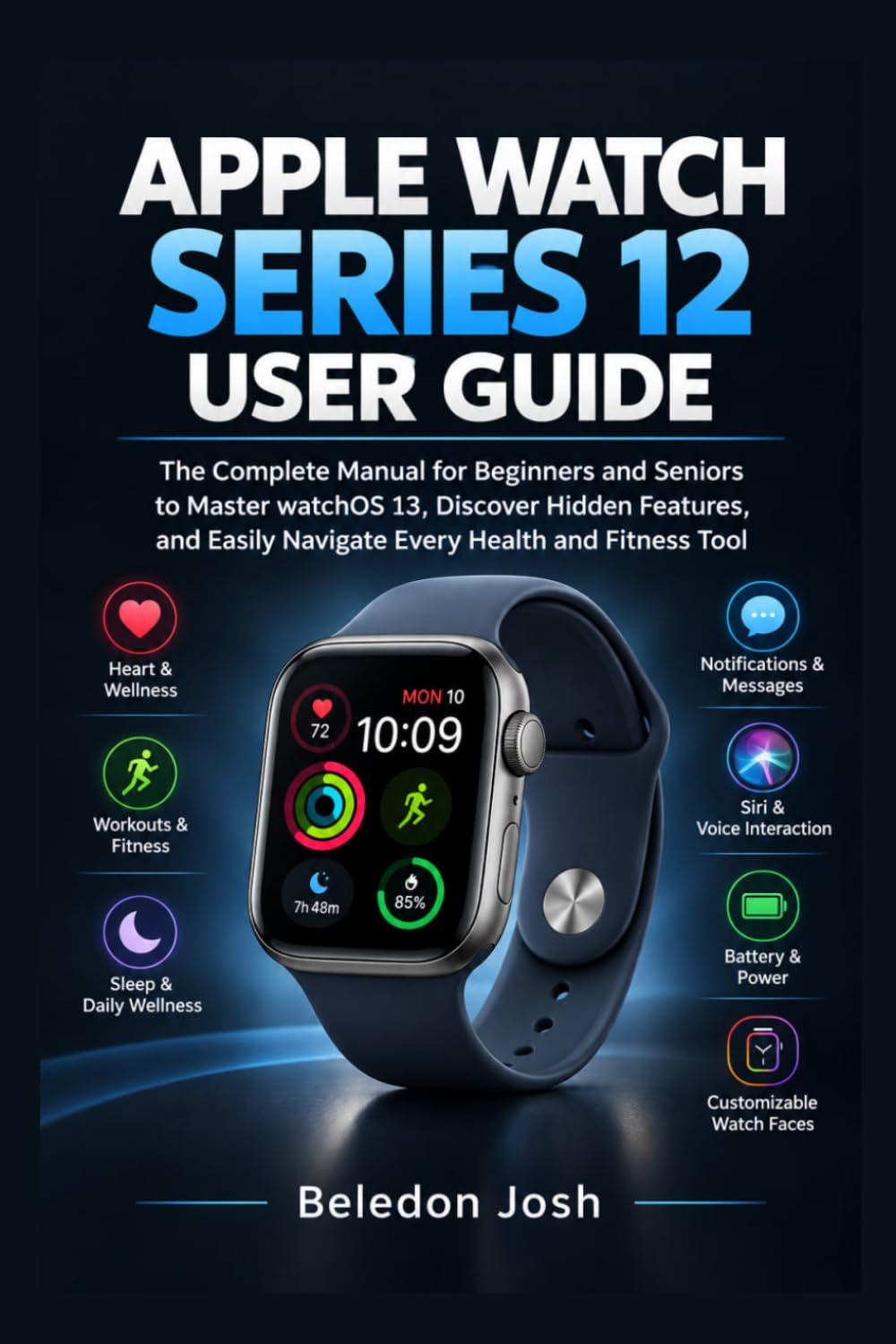 Apple Watch Series 12 User Guide: The Complete Manual for Beginners and Seniors to Master watchOS 13, Discover Hidden Features, and Easily Navigate Every Health and Fitness Tool baixar o livro de graça
