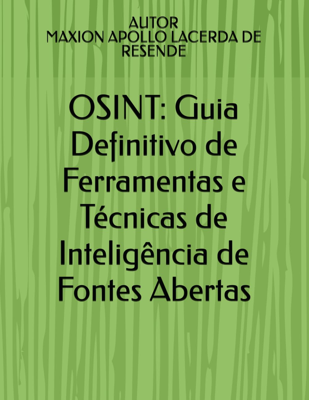 OSINT: Guia Definitivo de Ferramentas e Técnicas de Inteligência de Fontes Abertas (Portuguese Edition) baixar o livro de graça