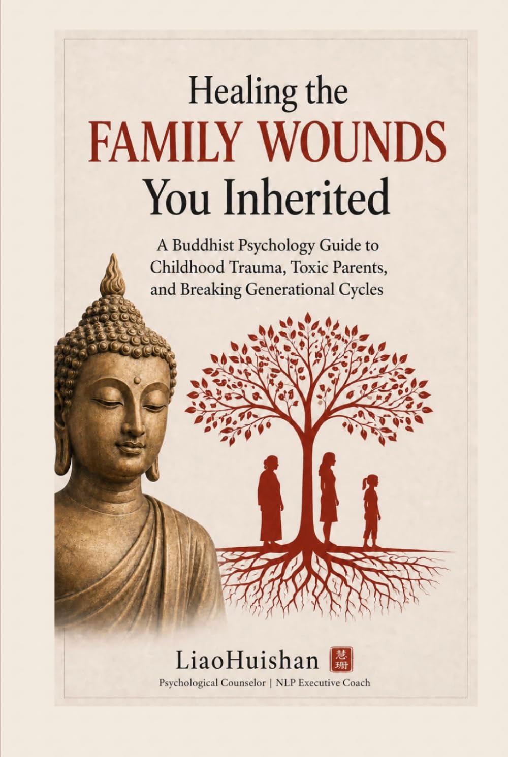 Healing the Family Wounds You Inherited: A Buddhist Psychology Guide to Childhood Trauma, Toxic Parents, and Breaking Generational Cycles (Buddha Meets Psychology) baixar livro de graça