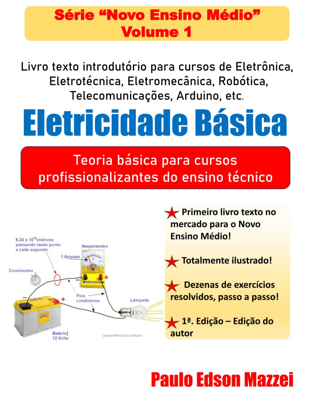 ler totalmente Eletricidade Básica: Ensino Técnico de Nível Médio - Livro Texto de Eletricidade Básica para Cursos Técnicos de Eletrônica, Eletromecânica, Robótica,... etc. (Novo Ensino Médio) (Portuguese Edition)