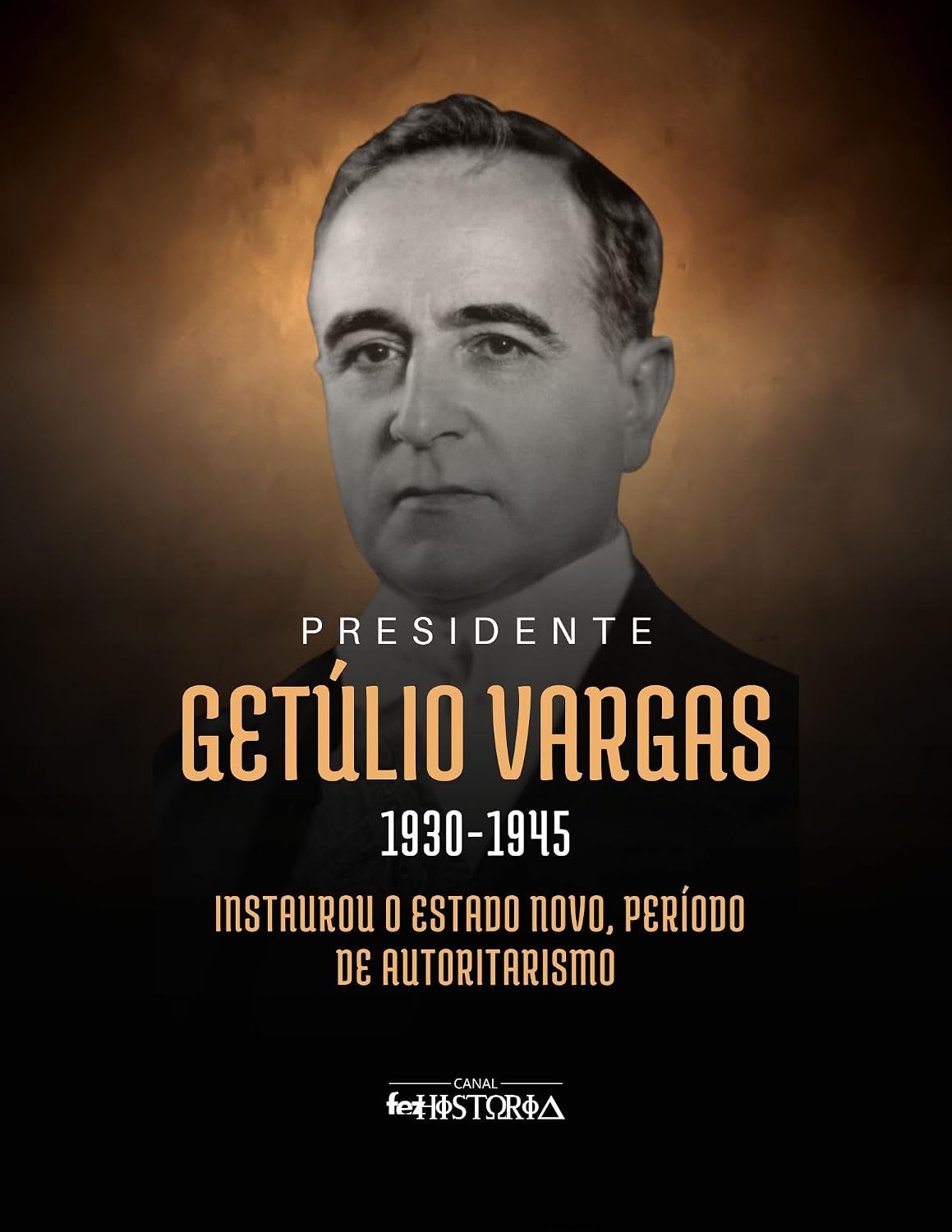 ler totalmente Getúlio Vargas (1930-1945): Instaurou o Estado Novo, período de autoritarismo