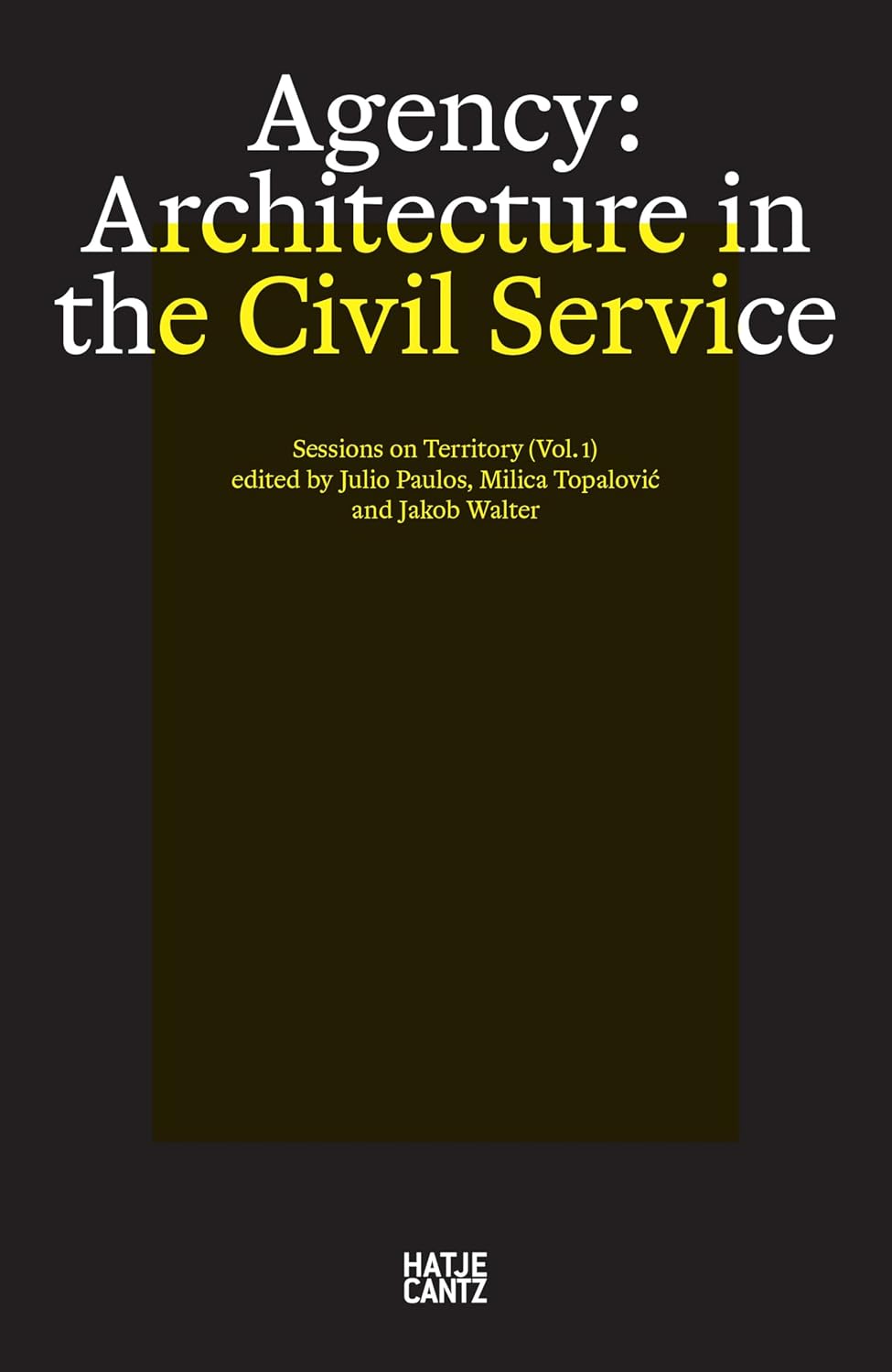 Agency. Architecture in the Civil Service: Sessions on Territory, Volume 1 (English Edition) baixar o livro de graça