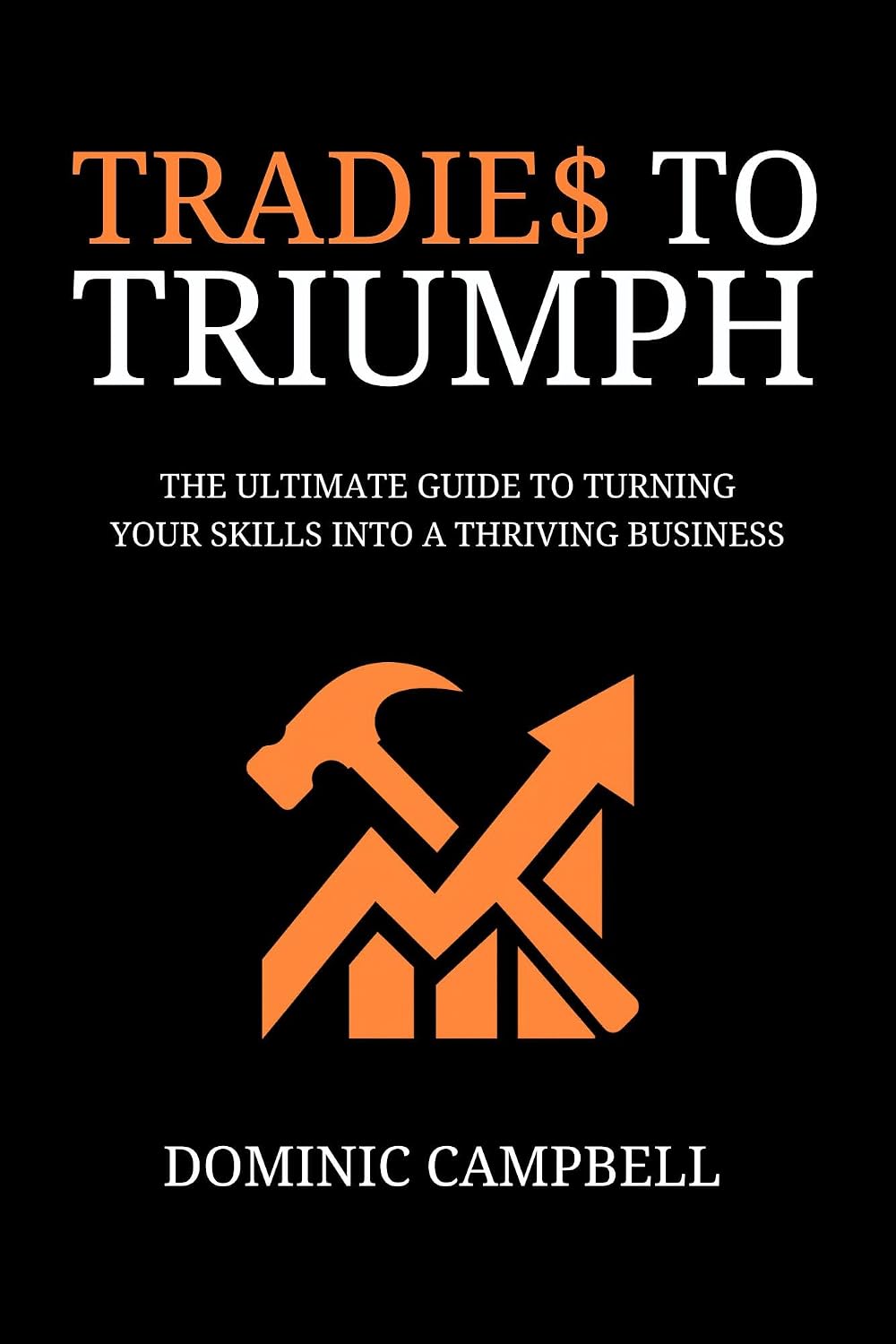 Tradies To Triumph: The Ultimate Guide To Turning Your Skills Into A Thriving Business (English Edition) baixar o livro de graça