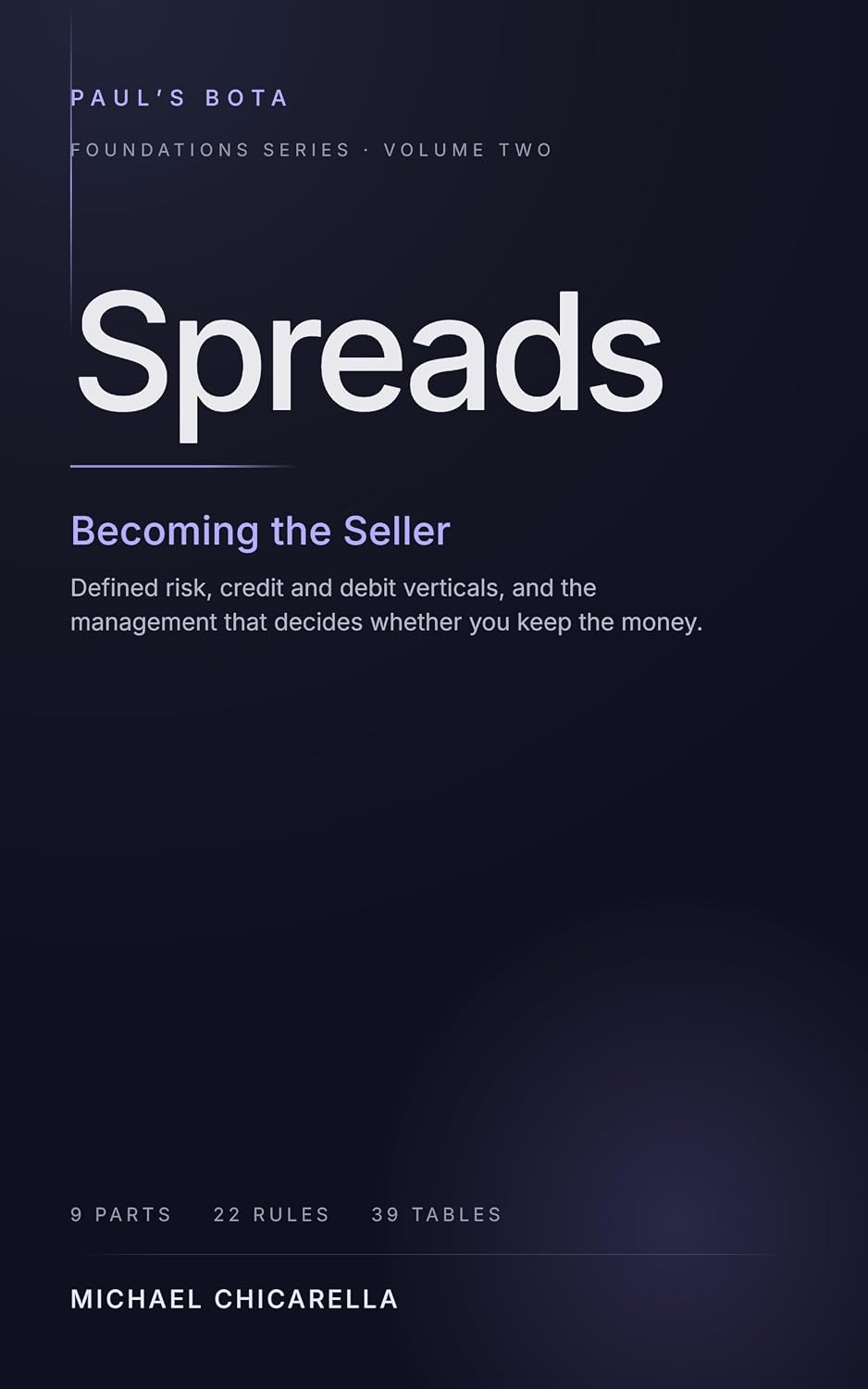 Spreads: Becoming the Seller — Defined-Risk Credit Spreads, the Greeks Behind Them, and the Management Rules That Decide Whether You Keep the Money (BOTA Foundations Book 2) (English Edition) baixar o livro de graça