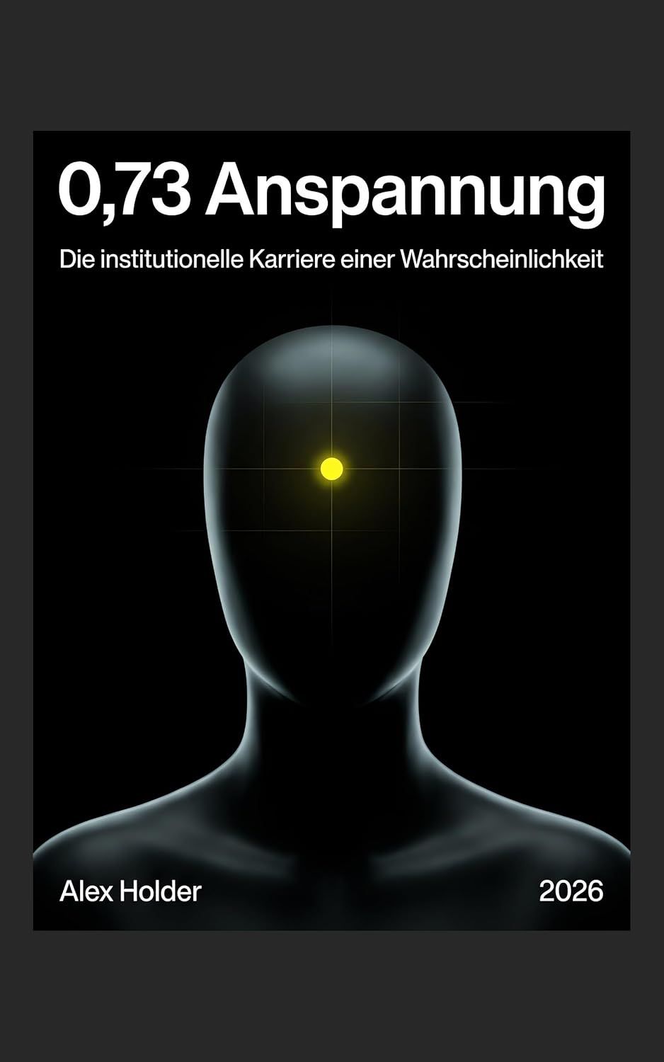 0,73 Anspannung: Die institutionelle Karriere einer Wahrscheinlichkeit (German Edition) baixar o livro de graça