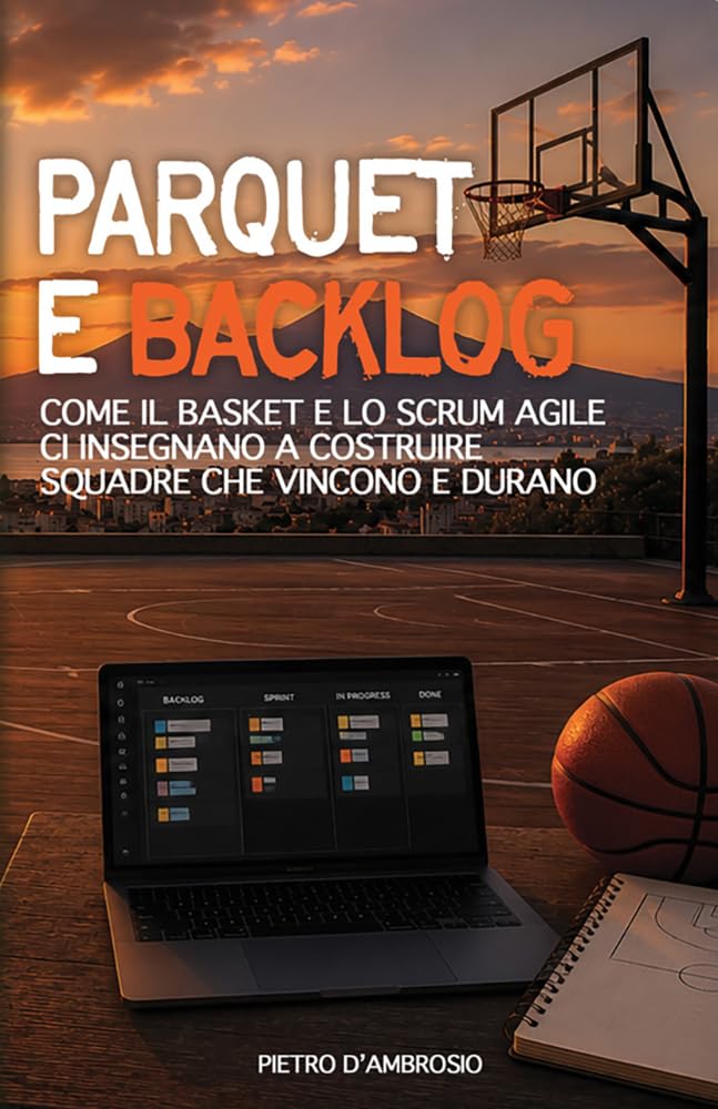 capítulo por capítulo baixar Parquet e backlog: Come il Basket e lo Scrum agile ci insegnano a costruire squadre che vincono e durano (Italian Edition)