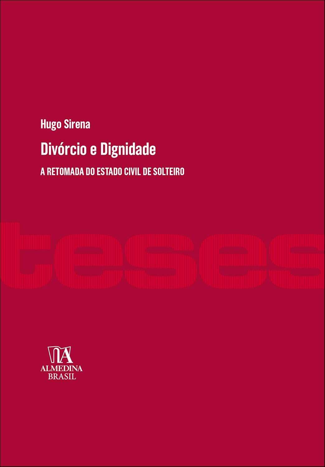 Divórcio e dignidade: a retomada do estado civil de solteiro baixar o livro de graça