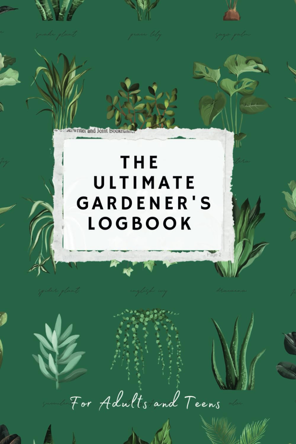 ler totalmente The Ultimate Gardener's Logbook, Planner and Journal for Adults and Teens. A guided journal for gardeners for flowers, veg shrubs and more.