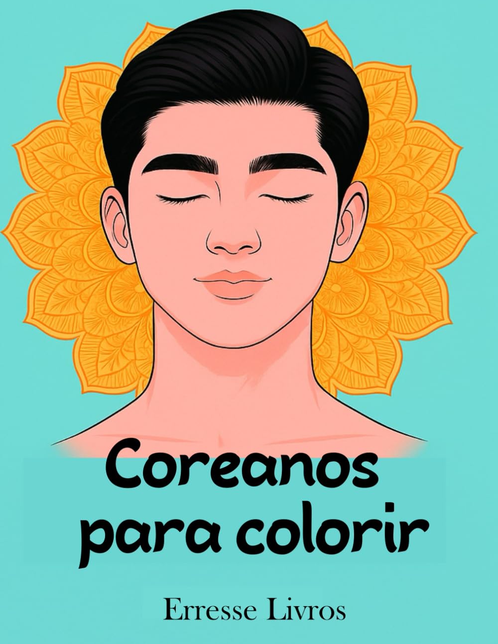 COREANOS PARA COLORIR: Meninos perfeitos para colorir… sem estresse! Desenhos para colorir com mandalas. (Portuguese Edition) baixar livro de graça