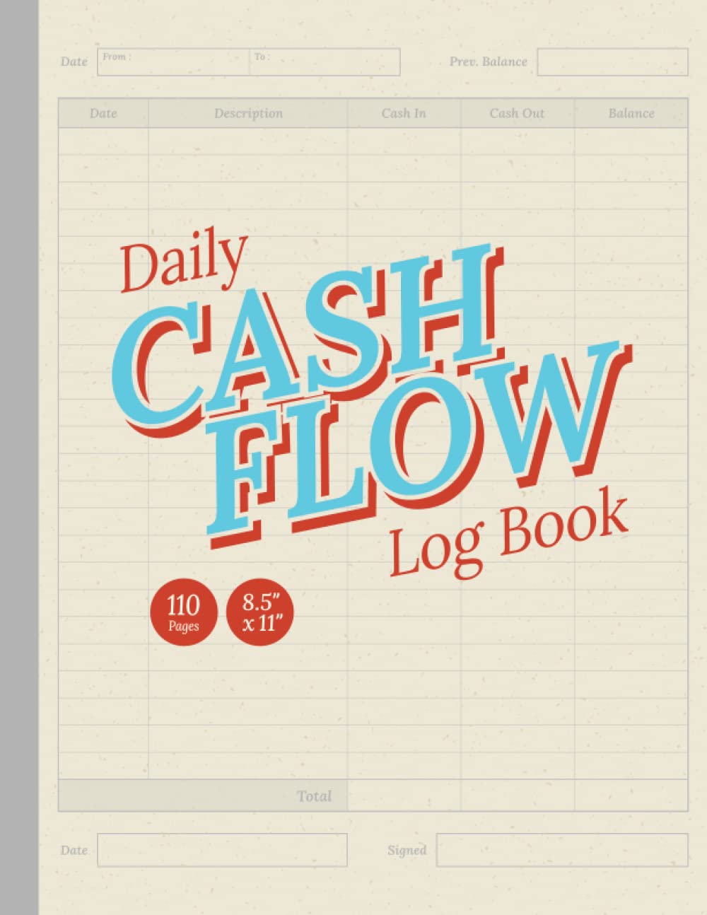 ler totalmente Daily Cash Flow Log Book: Petty Cash Log Book, Cash Flow Ledger Book, Ledger for Small Business, Self Employment Organizer