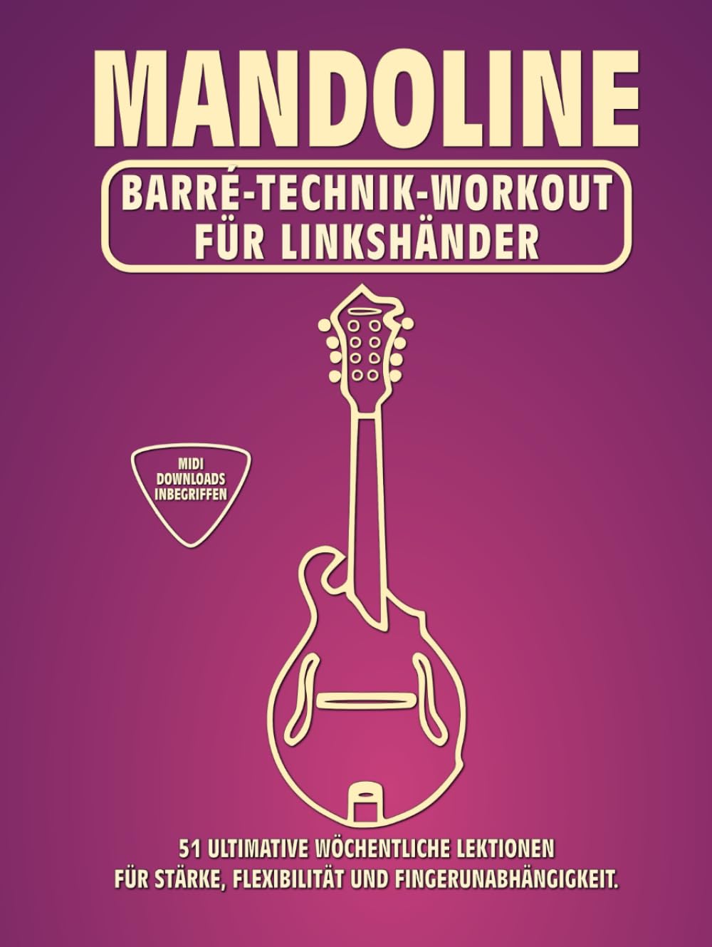 capítulo por capítulo baixar Mandoline. Barré-Technik Workout für Linkshänder.: 51 ultimative wöchentliche Lektionen für Stärke, Flexibilität und Fingerunabhängigkeit. 100... MIDI-Download inbegriffen. (German Edition)