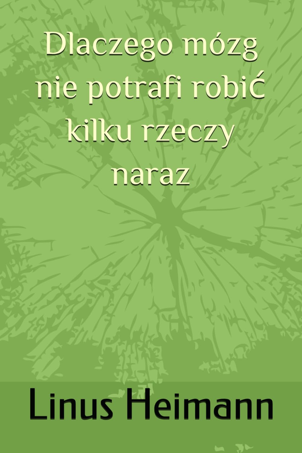 capítulo por capítulo baixar Dlaczego mózg nie potrafi robić kilku rzeczy naraz (Polish Edition)