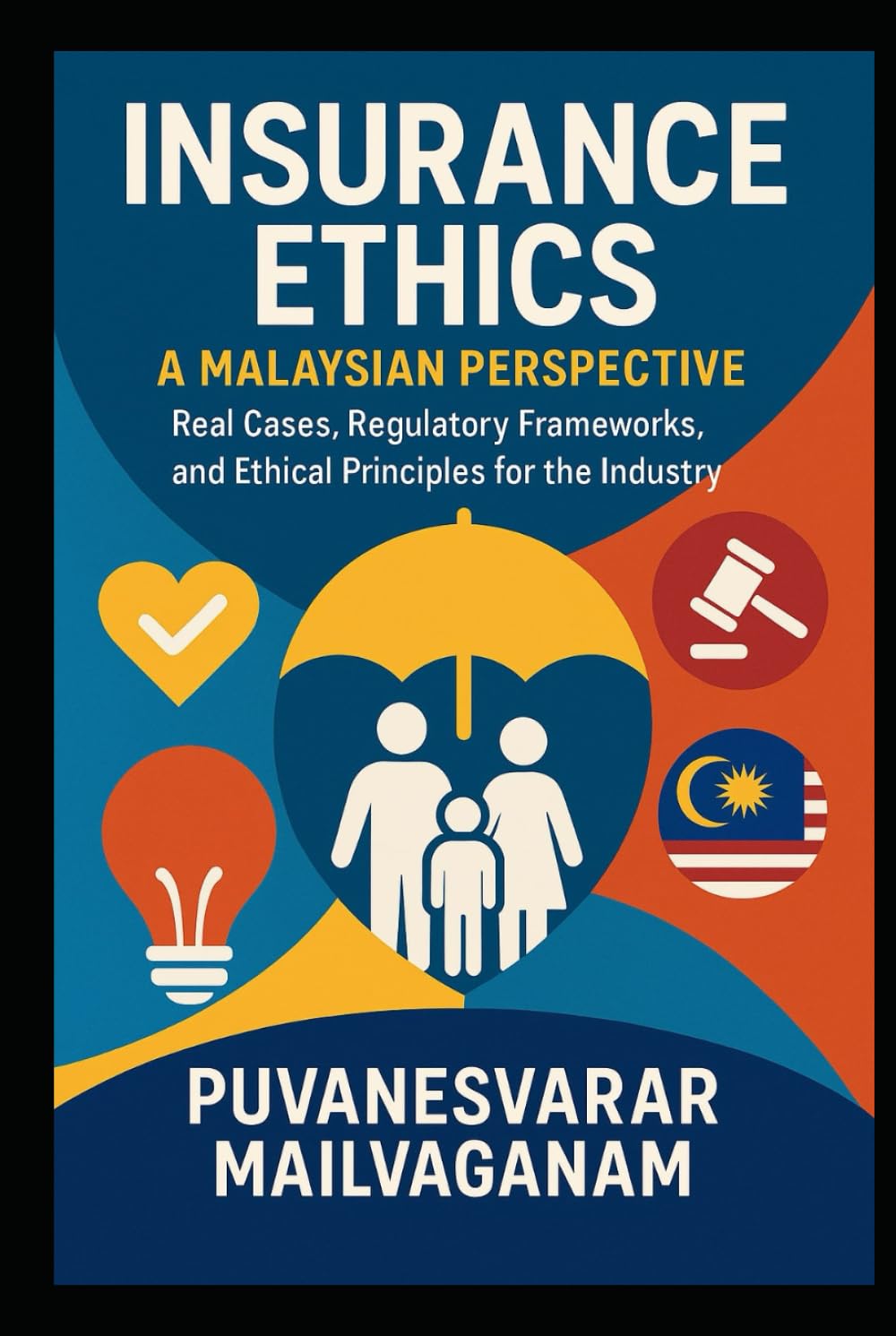Insurance Ethics: A Malaysian Perspective Real Cases, Regulatory Frameworks, and Ethical Principles for the Industry (Insurance & Takaful Series) baixar o livro de graça