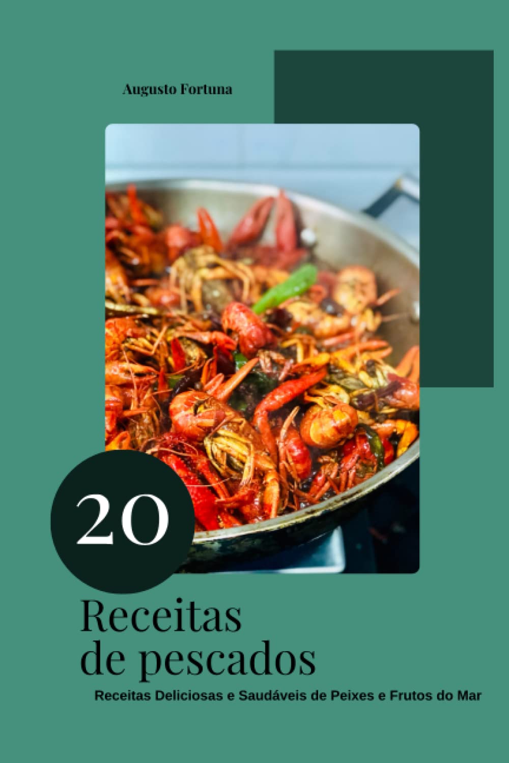 20 Receitas de pescados: Receitas Deliciosas e Saudáveis de Peixes e Frutos do Mar (Portuguese Edition) baixar o livro de graça