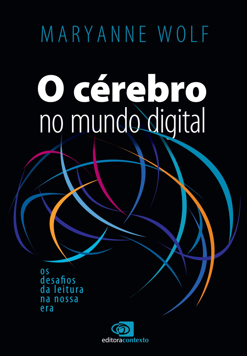 O cérebro no mundo digital: Os desafios da leitura na nossa era baixar o livro de graça