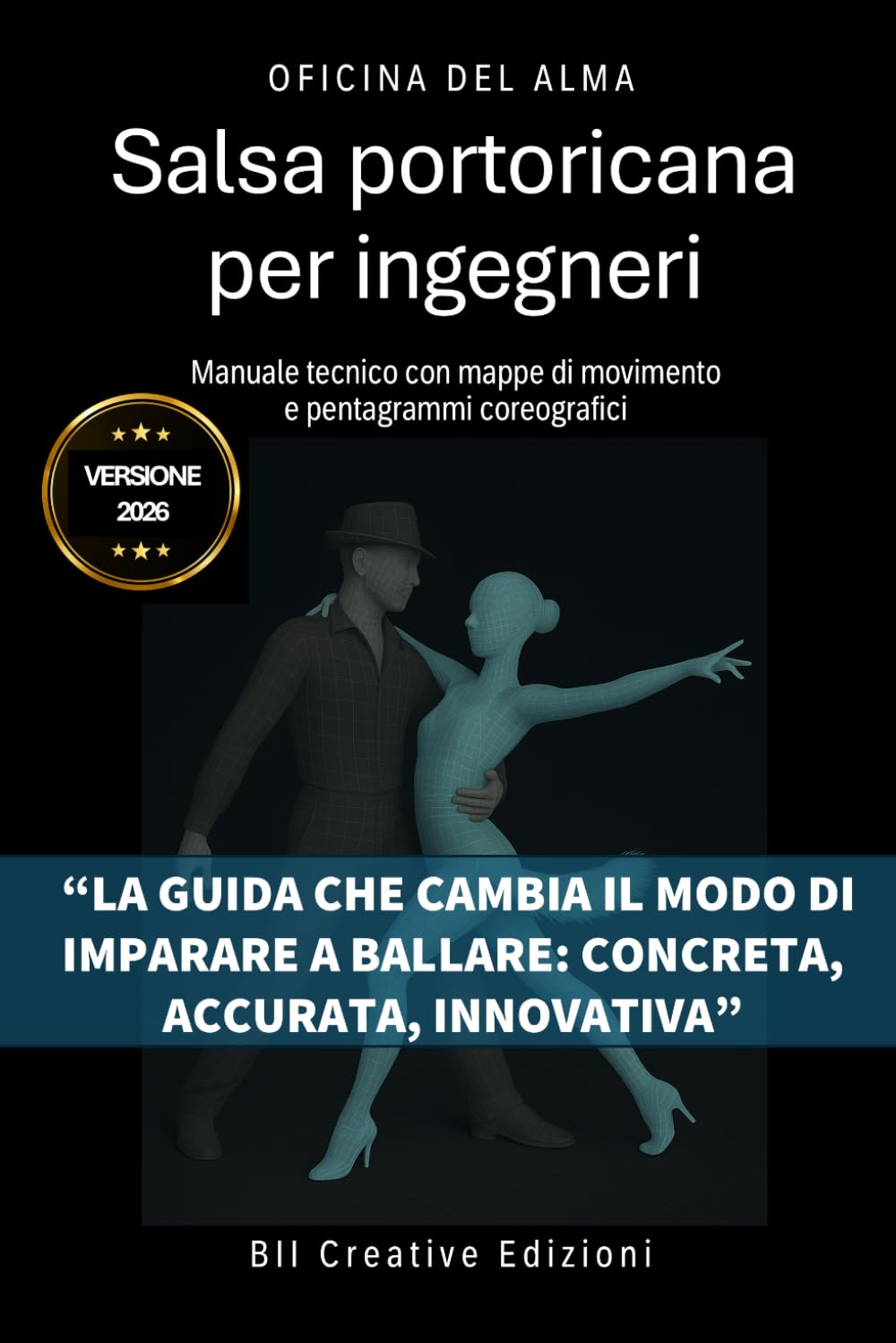 ler totalmente Salsa Portoricana per Ingegneri: Manuale tecnico con mappe di movimento e pentagrammi coreografici