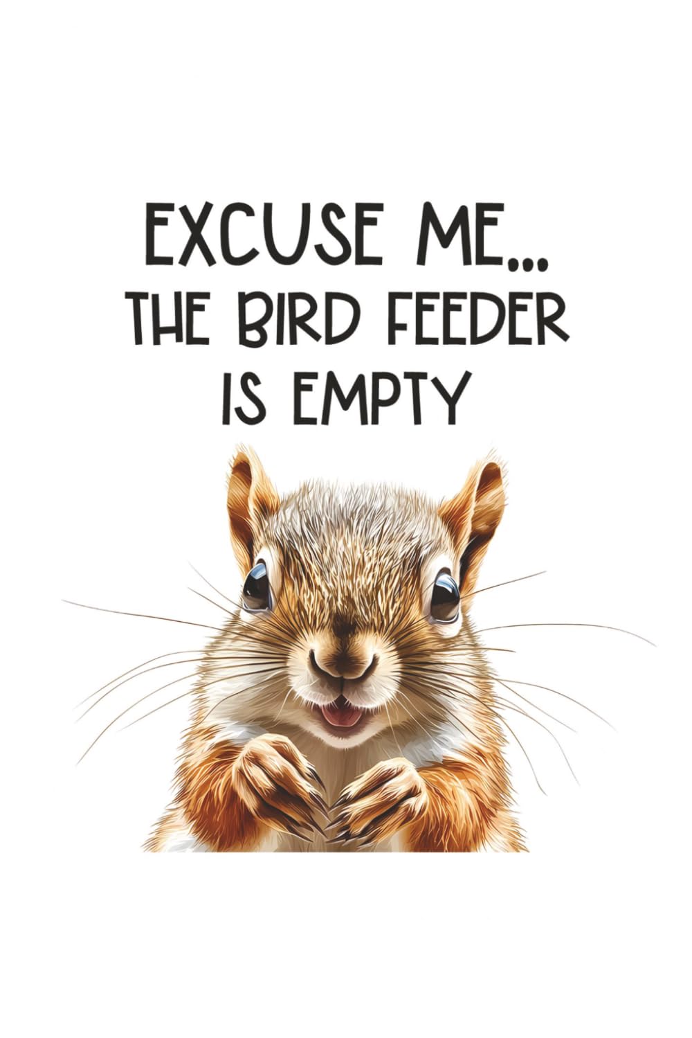 capítulo por capítulo baixar Excuse Me... The Bird Feeder Is Empty: Funny Notebook for Bird Watchers, Bird Lovers & Backyard Birding Enthusiasts