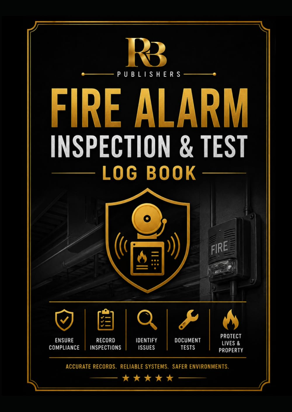 Fire Alarm Inspection & Test Log Book: Professional Register for Fire Alarm Inspections, System Testing, Control Panel Checks, Device Testing, Defect... Records, and Compliance Documentation baixar livro de graça
